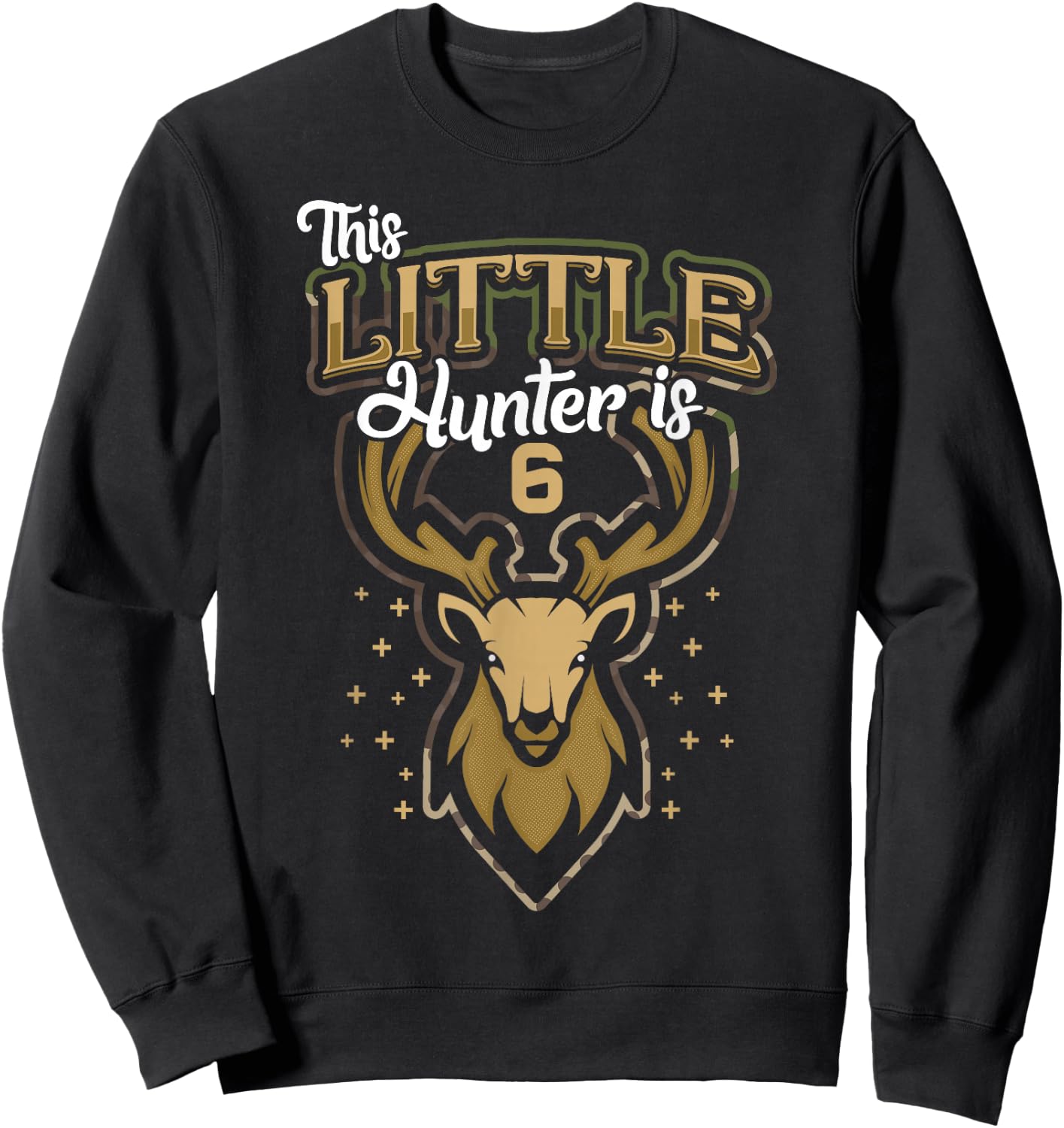 6th Birthday Shirt Hunting Boy Deer Hunter Gift 6 Years Old Sweatshirt - Sweatshirt | Black