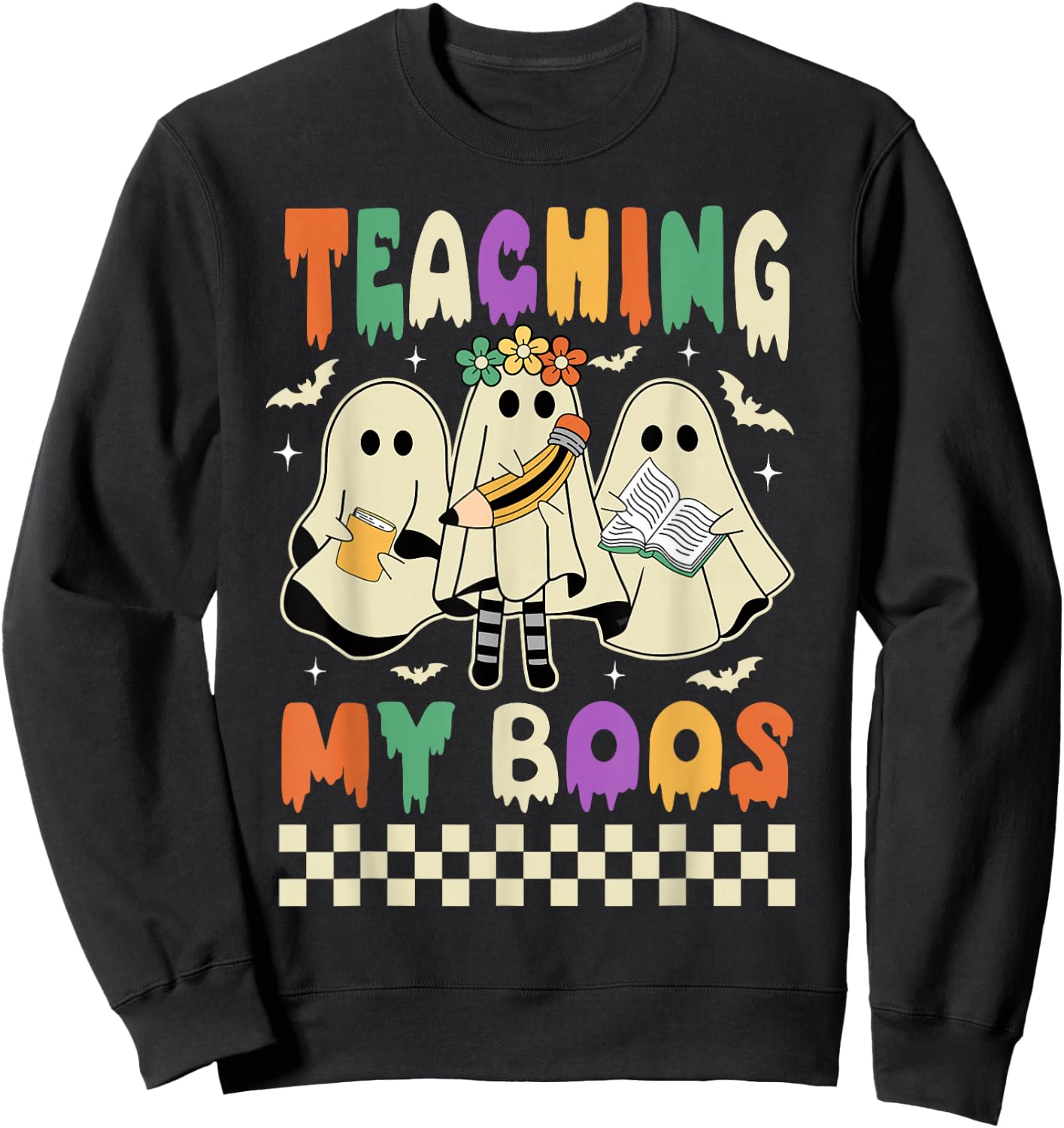 Halloween Teaching My Boos Cute Ghost Teacher Life Costume Sweatshirt - Sweatshirt | Black