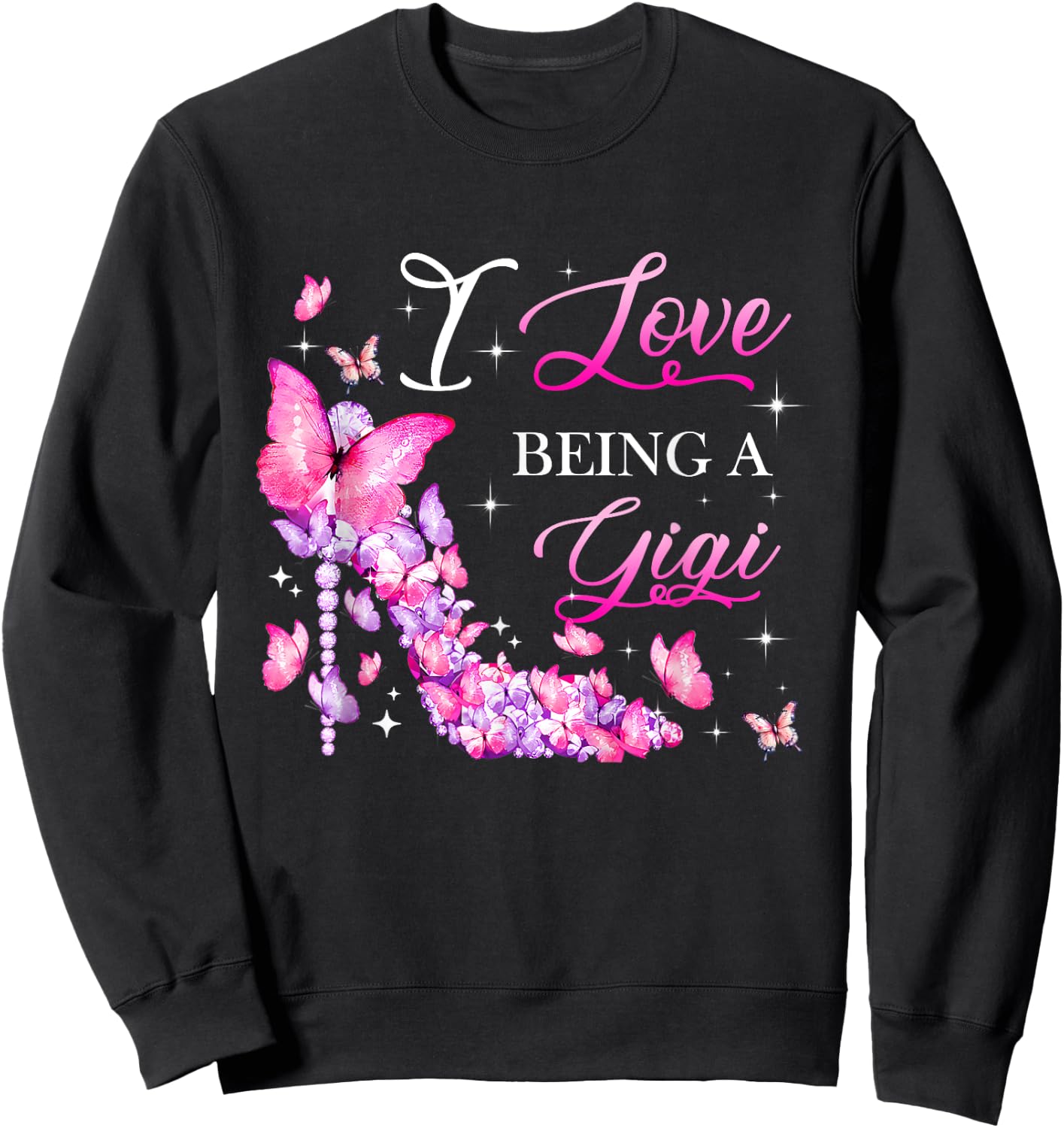 I Love Being A Gigi High Heel Butterfly Grandma Women Sweatshirt - Sweatshirt | Black