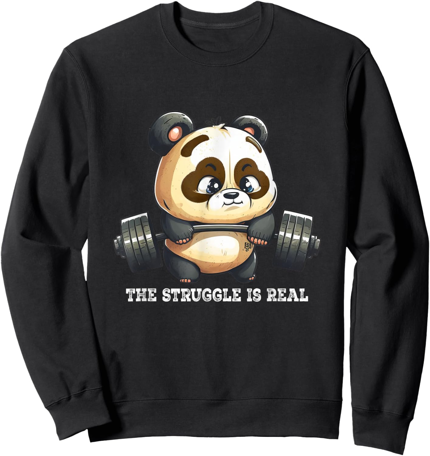 Panda The Struggle Is Real Weightlifting Fitness Gym Funny Sweatshirt - Sweatshirt | Black