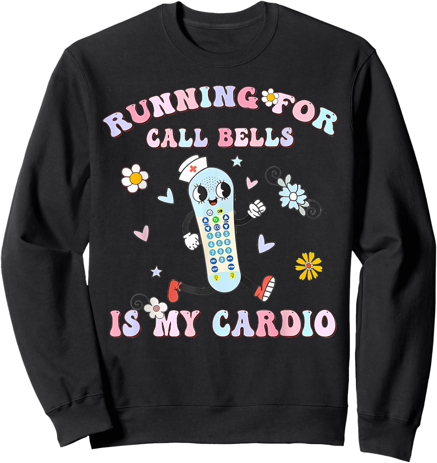 Retro Groovy Running For Call Bells Is My Cardio PCT CNA PCA Sweatshirt - Sweatshirt | Black