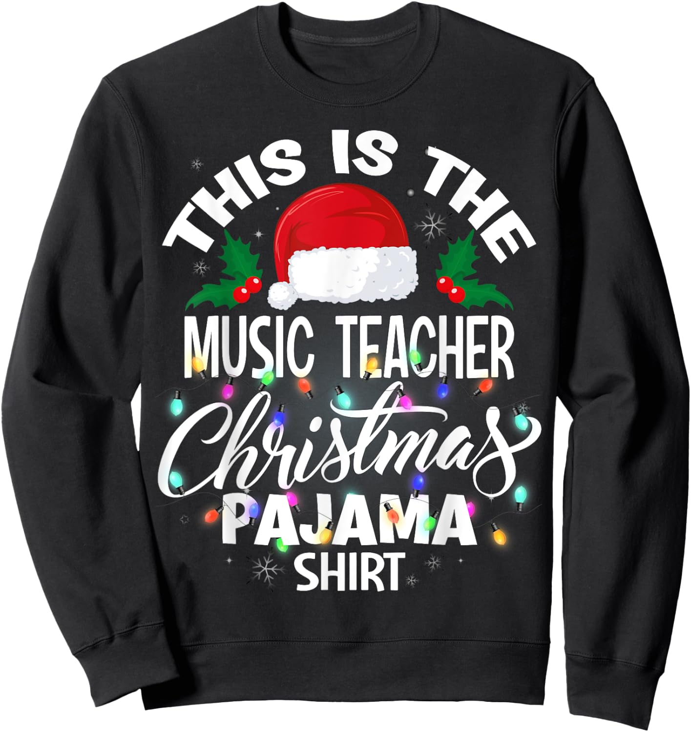 This Is The Music Teacher Christmas Pajama Shirt Sweatshirt - Sweatshirt | Black