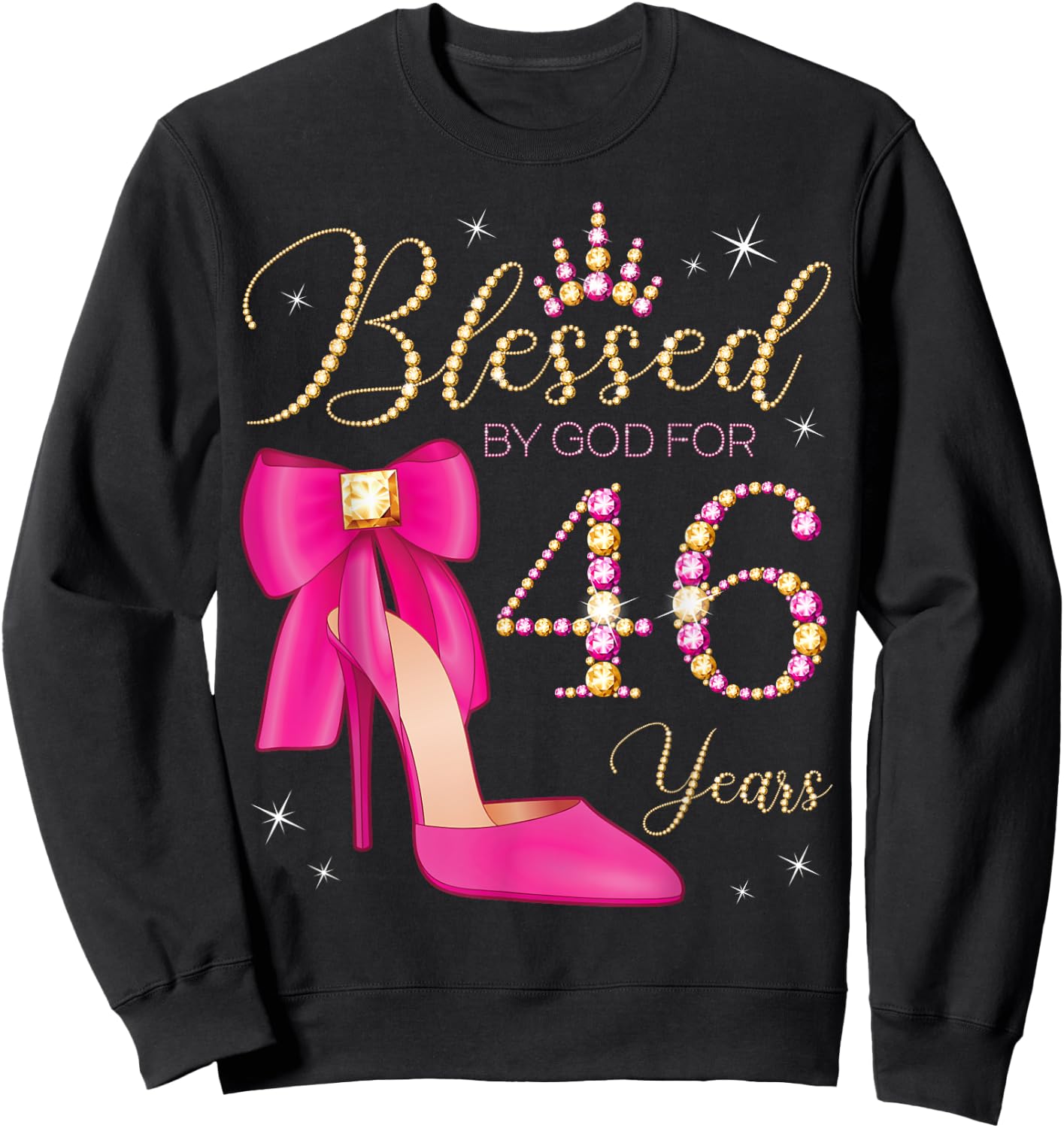 Blessed By God For 46 Years Old 46th Birthday Party Queen Sweatshirt - Sweatshirt | Black