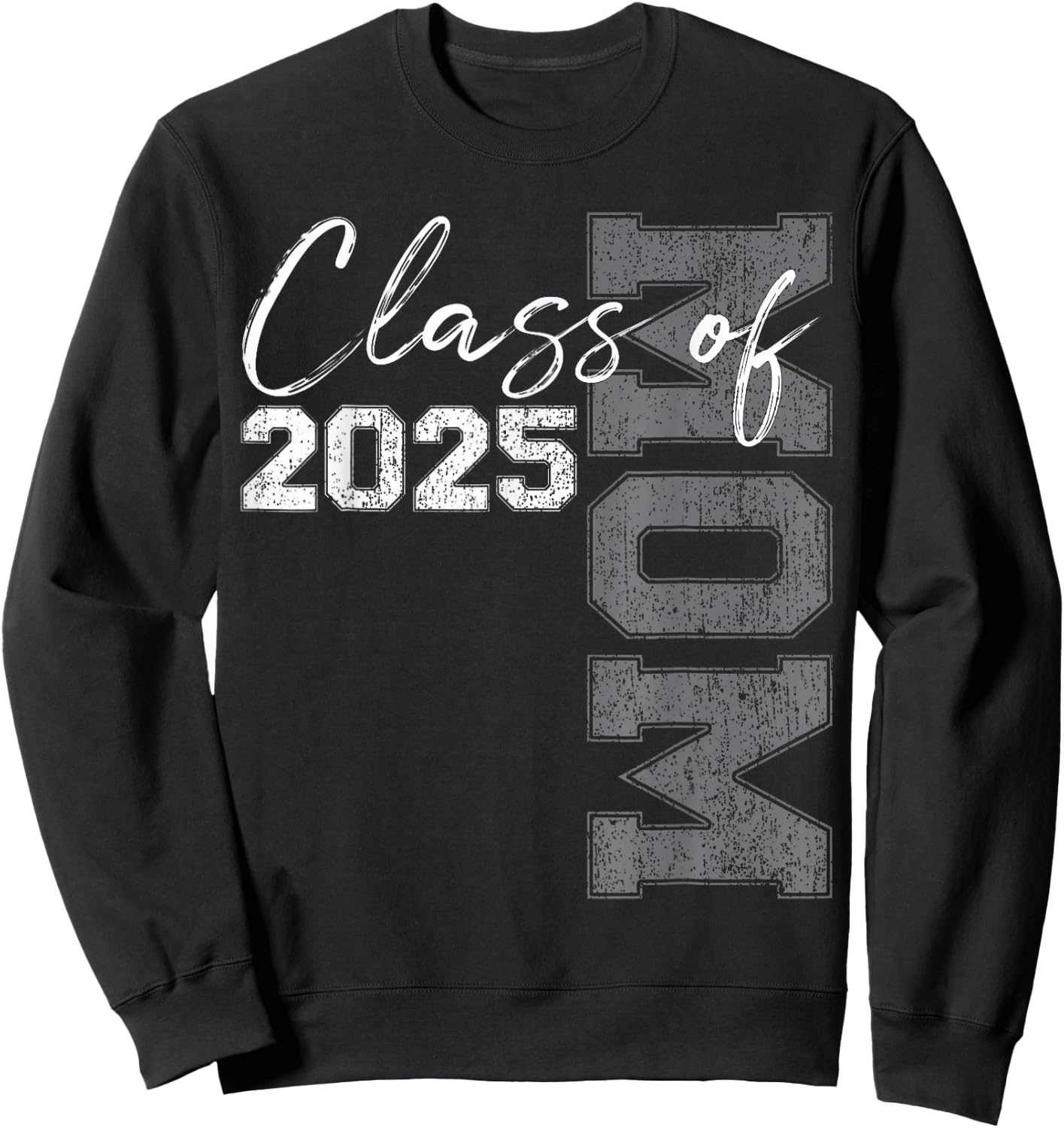 Mom Senior 2025 Proud Mom of a Class of 2025 Graduate Mother Sweatshirt - Sweatshirt | Black