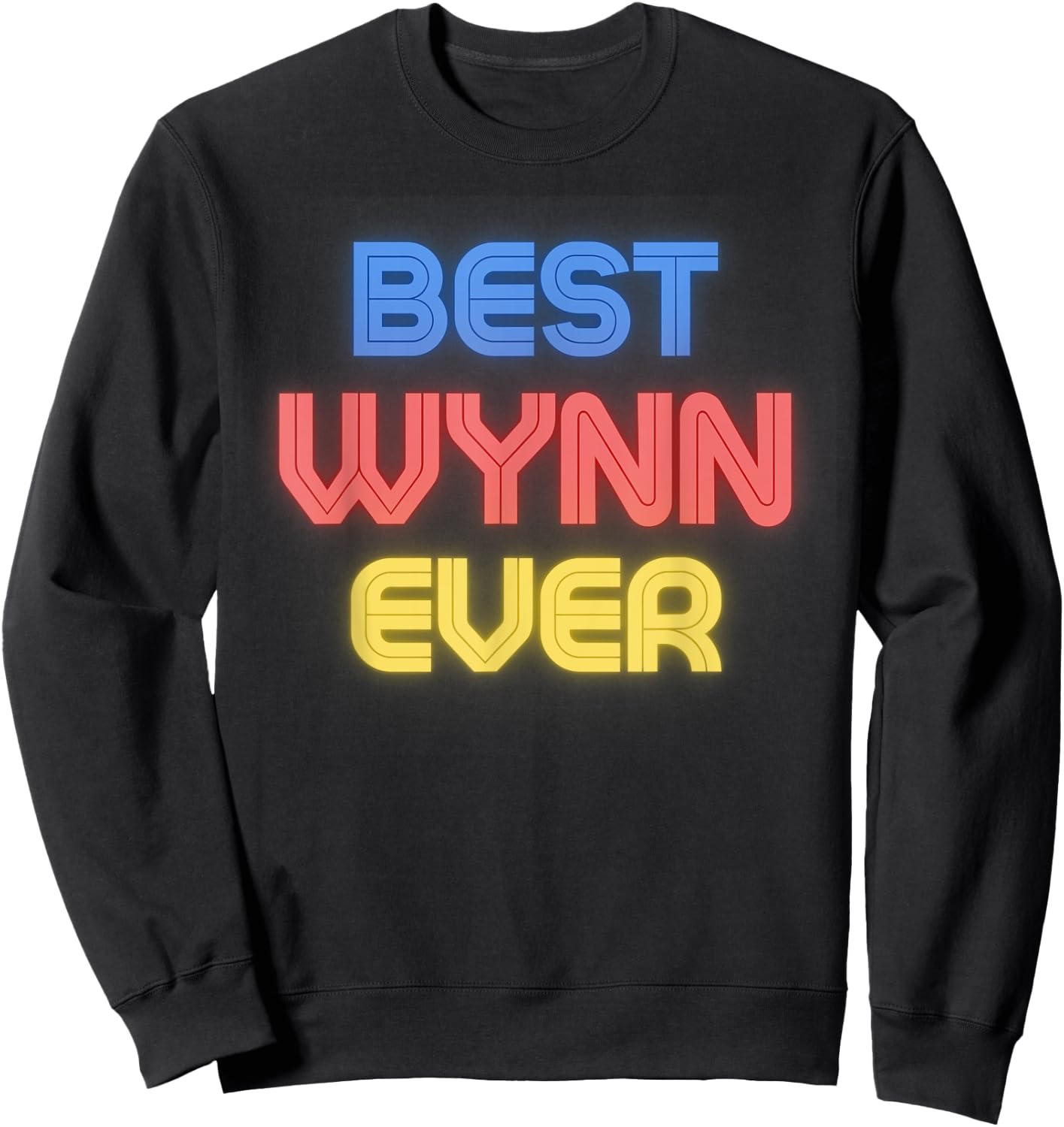 Best Wynn Ever - Funny Wynn Name Wynn Sweatshirt - Sweatshirt | Black