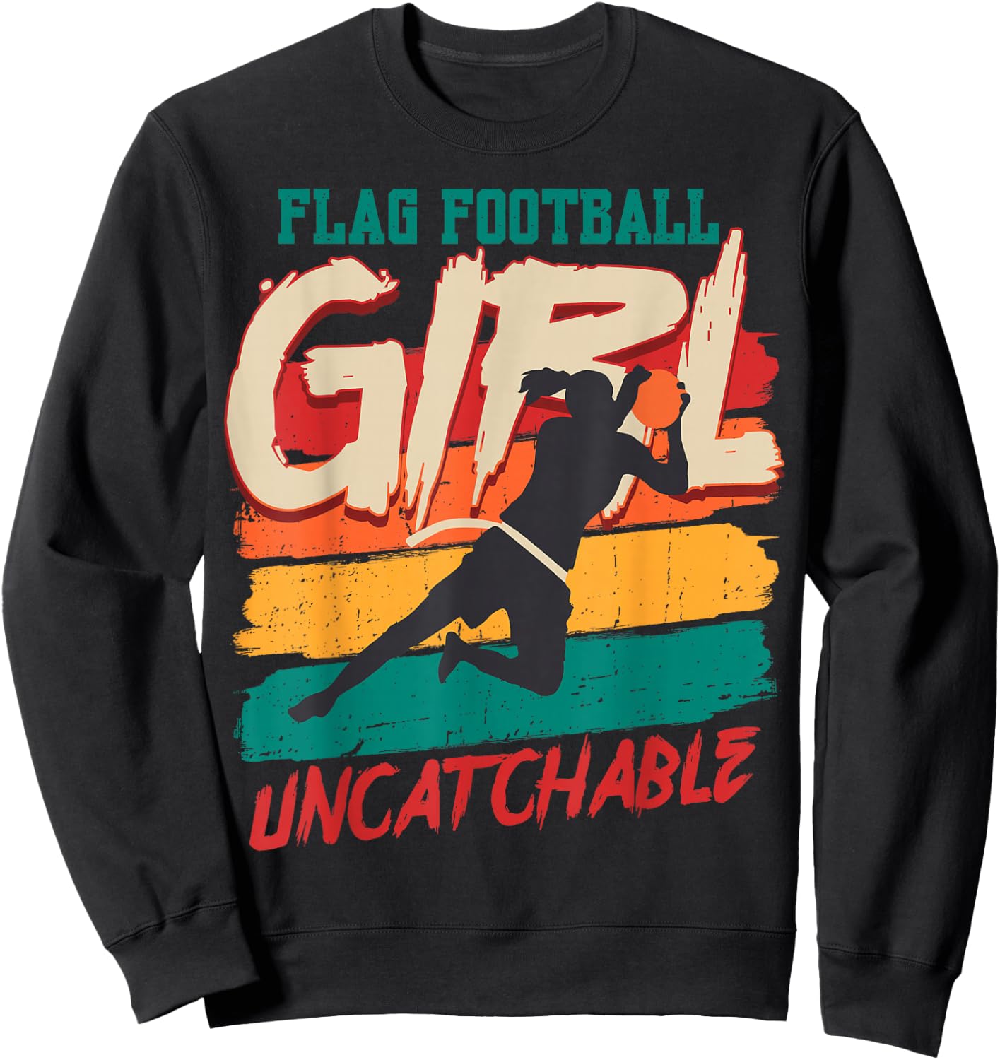 Funny Flag Football Girl Uncatchable Flag Football Player Sweatshirt - Sweatshirt | Black