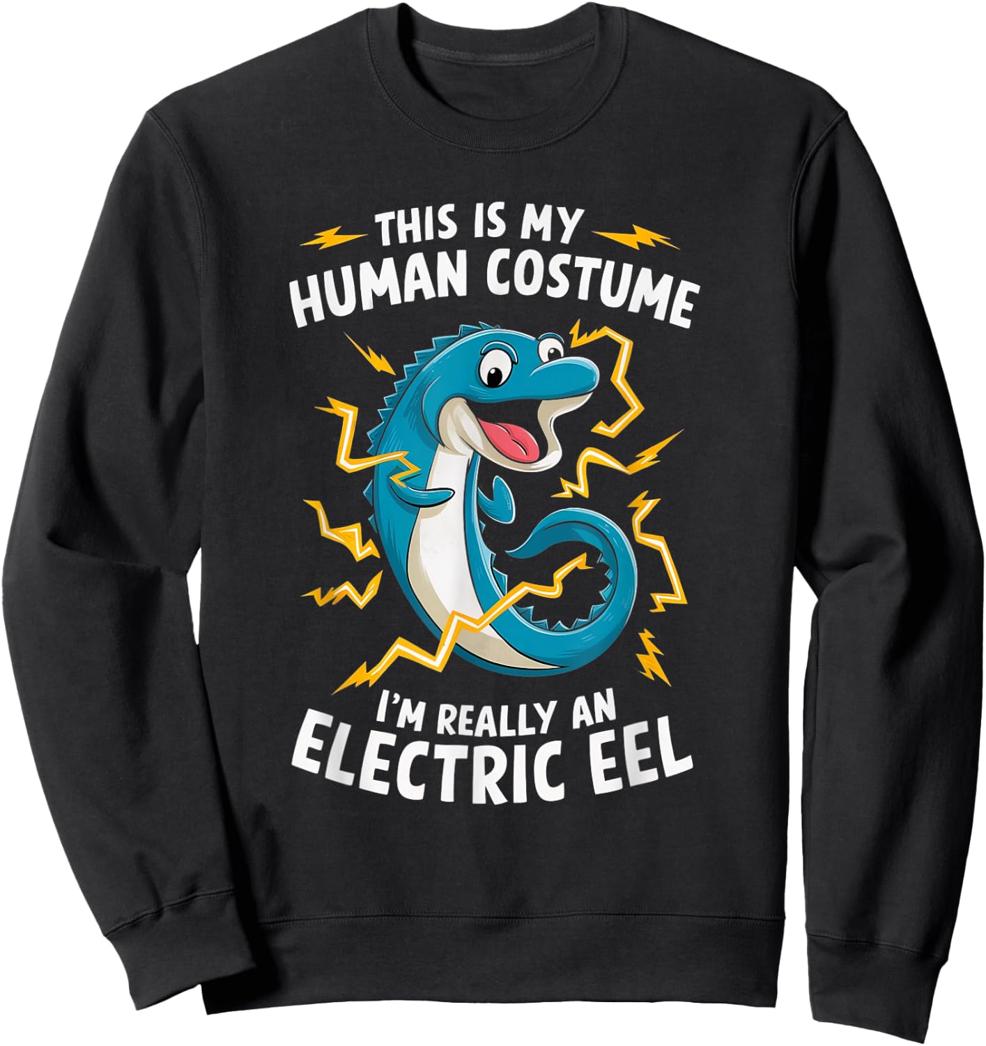 This Is My Human Costume I'm Really An Electric Eel Sweatshirt - Sweatshirt | Black