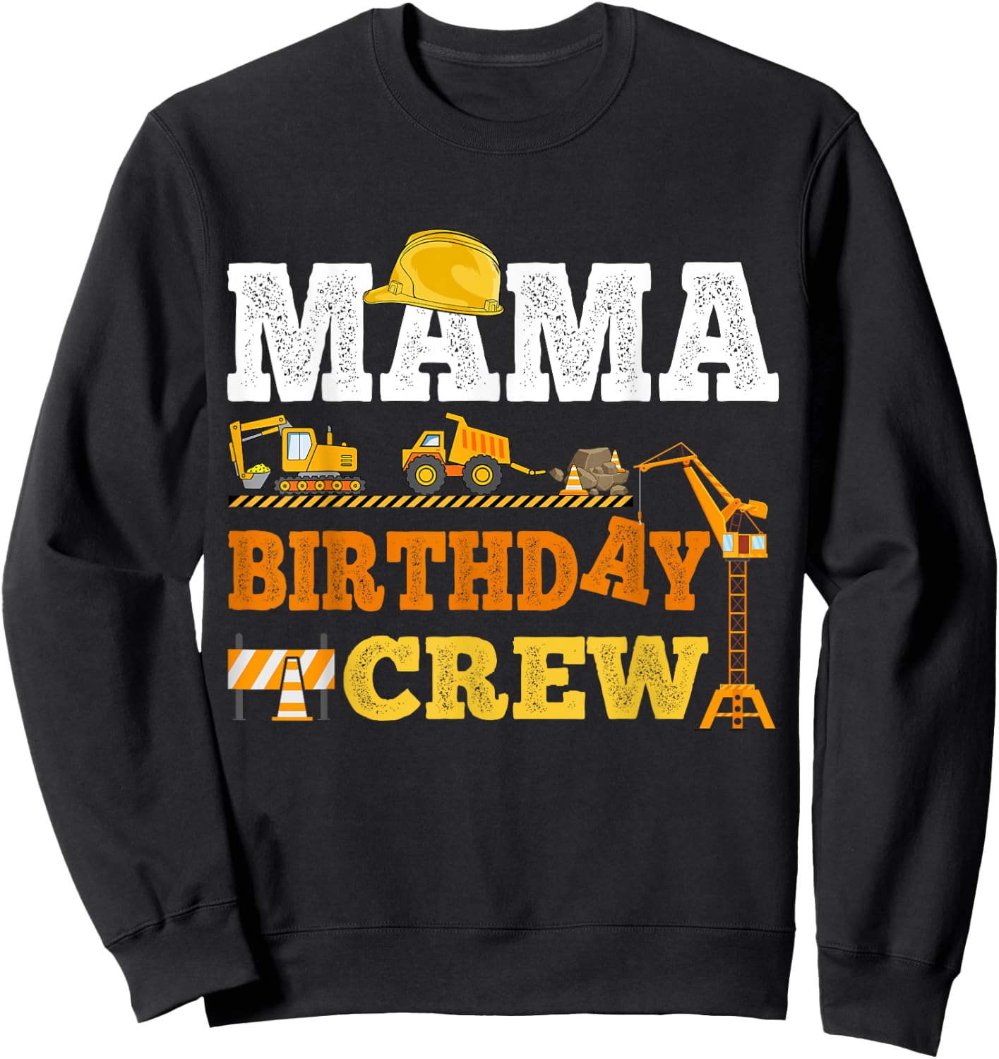 Mama Birthday Crew Construction Excavator Kids Family Set Sweatshirt - Sweatshirt | Black