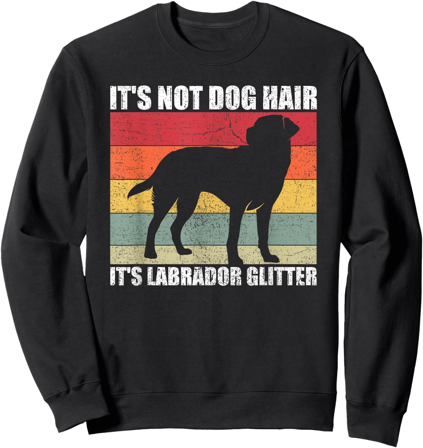 Its Not Dog Hair Labrador Glitter Dog Friend Dogs Men Women Sweatshirt - Sweatshirt | Black