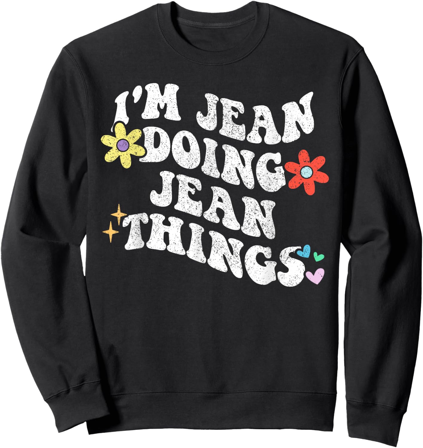 Retro Groovy Im JEAN Doing JEAN Things Funny Mother's Day Sweatshirt - Sweatshirt | Black