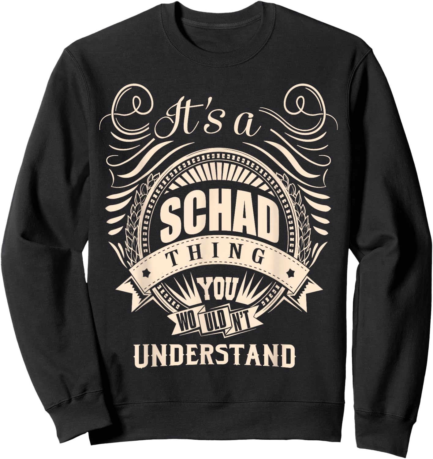 It is a SCHAD Thing Sweatshirt - Sweatshirt | Black