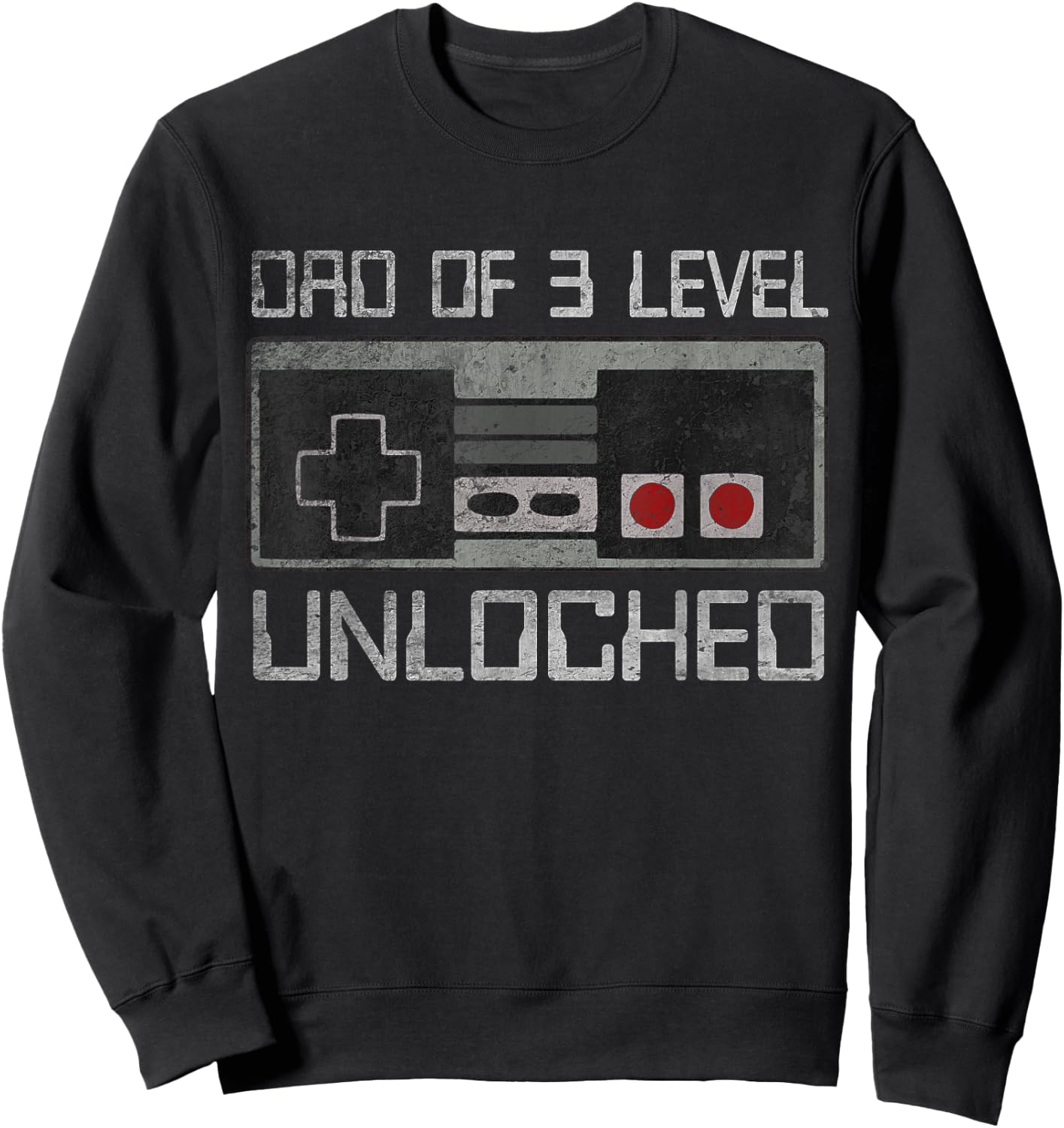 Daddy Again Leveled Up To Dad Of 3 Level Unlocked Father Day Sweatshirt - Sweatshirt | Black
