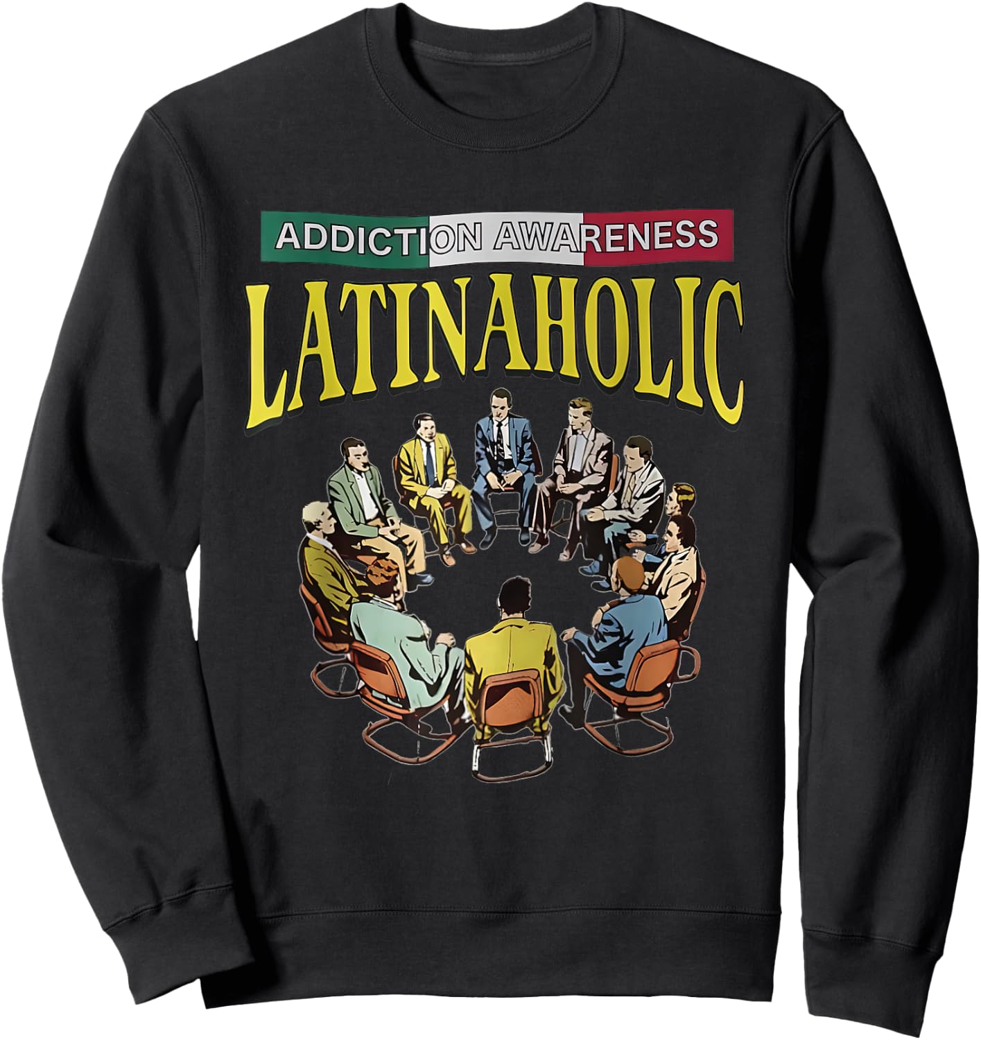 Latinaholic Addition Awareness Latina Lovers Meme Outfit Sweatshirt - Sweatshirt | Black