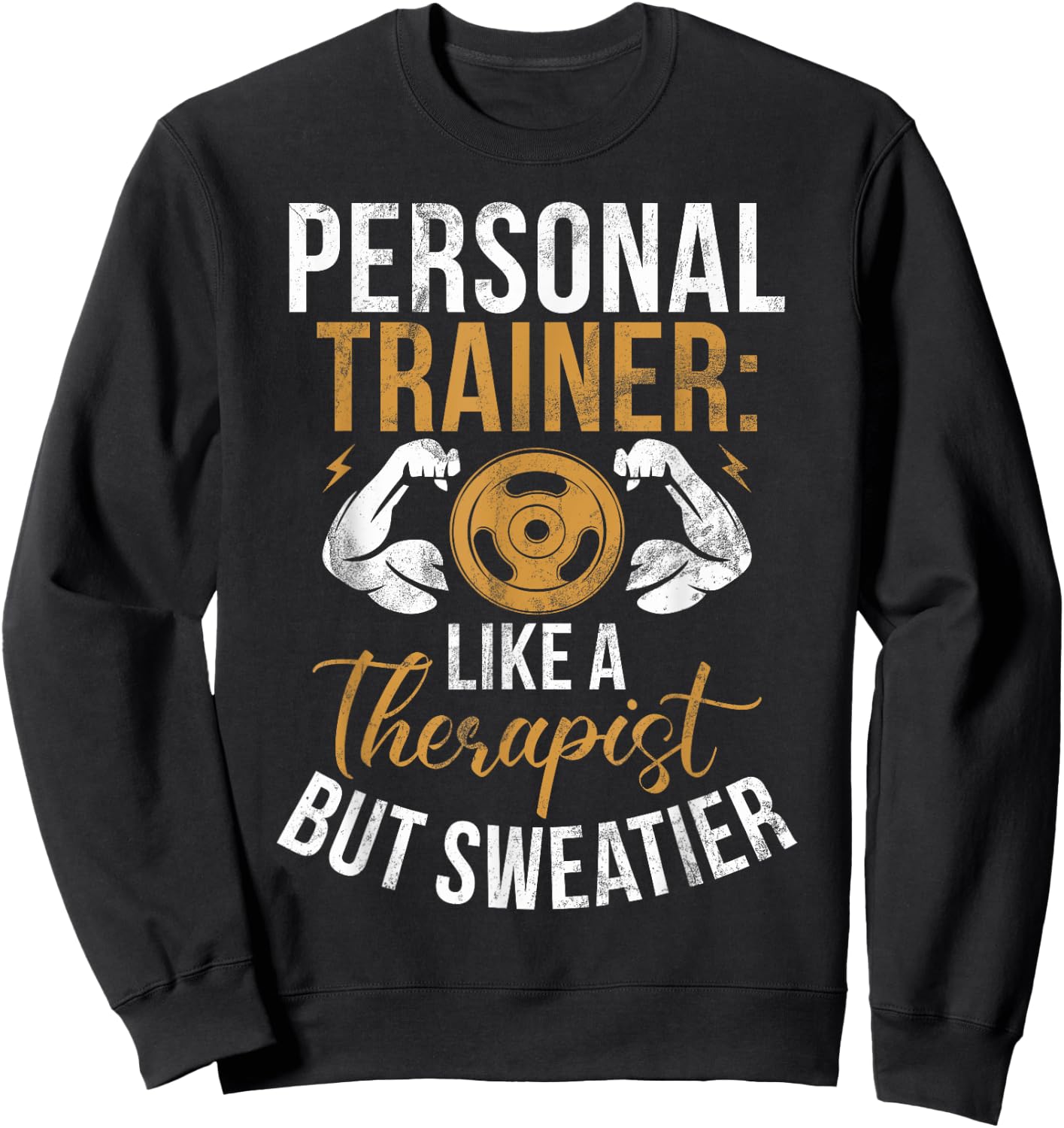 Like a Therapist but sweatier Personal Trainer Sweatshirt - Sweatshirt | Black