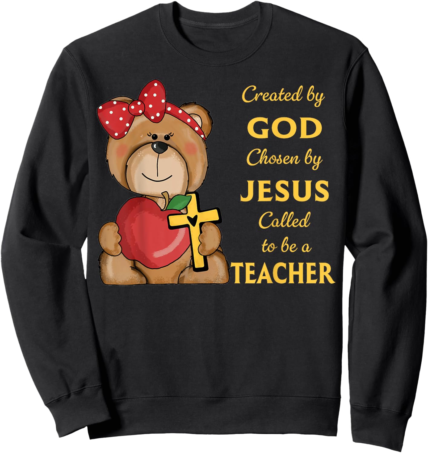 Created By God Called To Teach Sweet Bear Teacher Christian Sweatshirt - Sweatshirt | Black