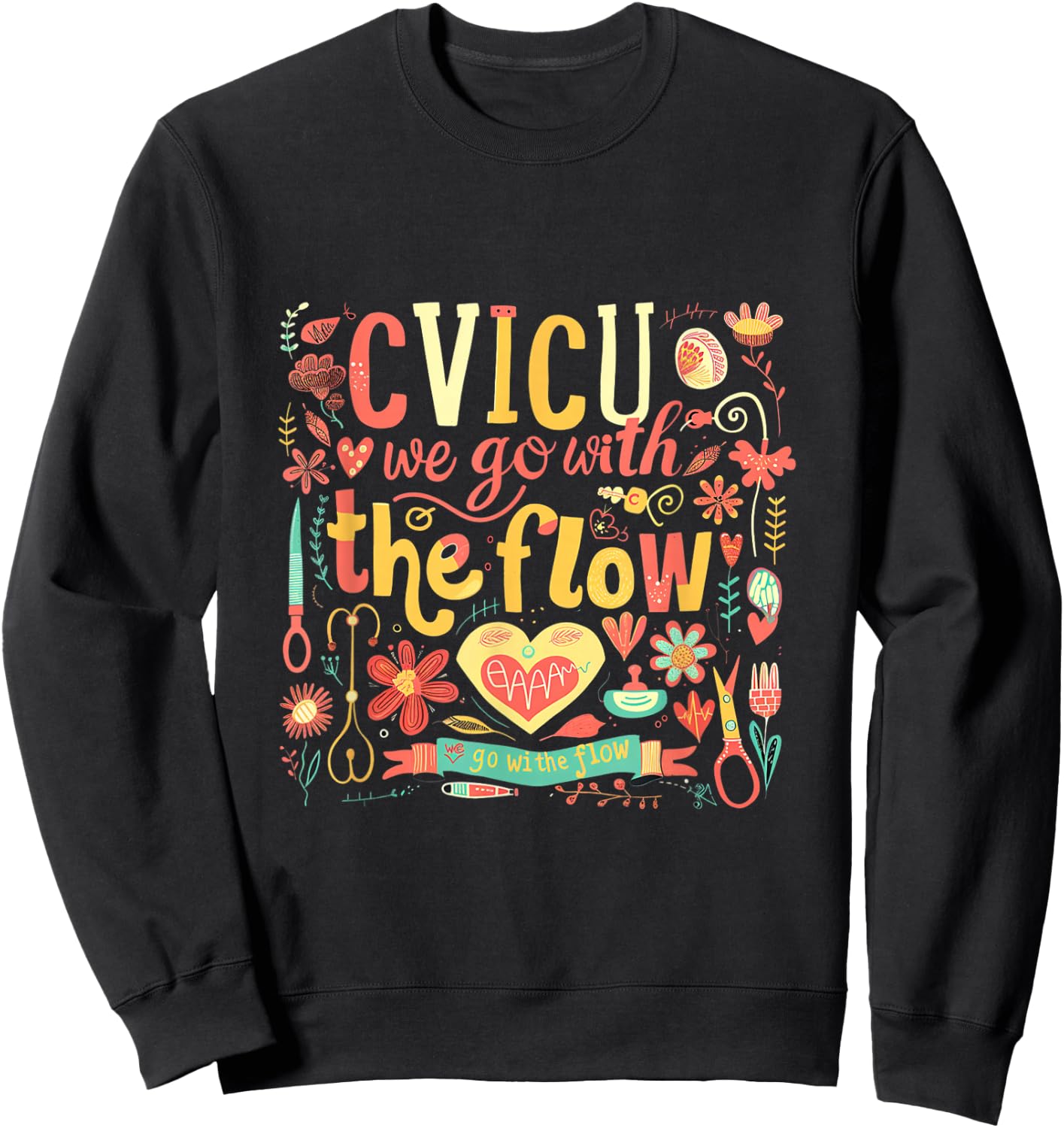 Funny Pun CVICU Nurse Shirt - CVICU Sweatshirt - Sweatshirt | Black