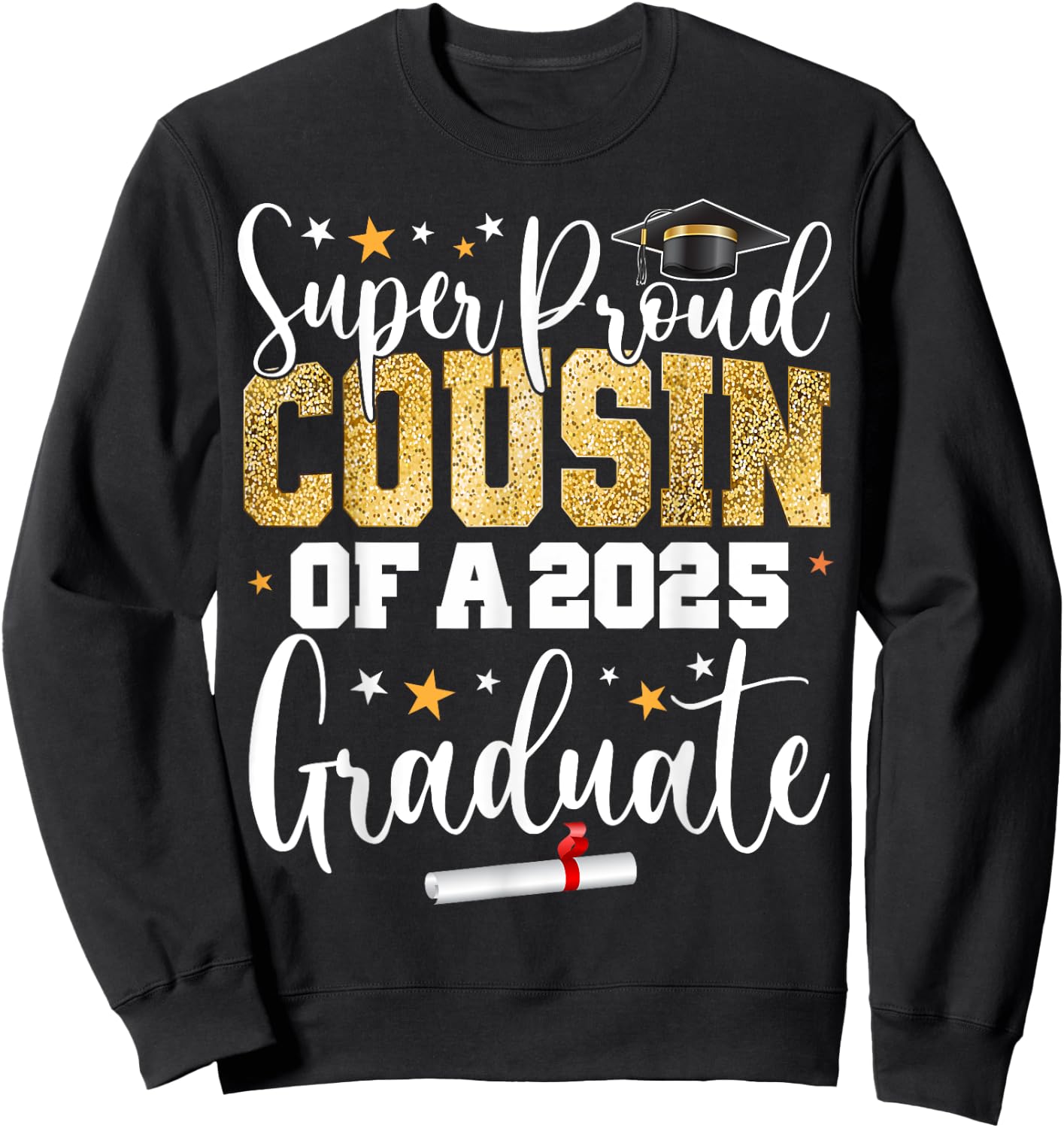 Proud Cousin Of A Class of 2025 Graduate Senior Graduation Sweatshirt - Sweatshirt | Black