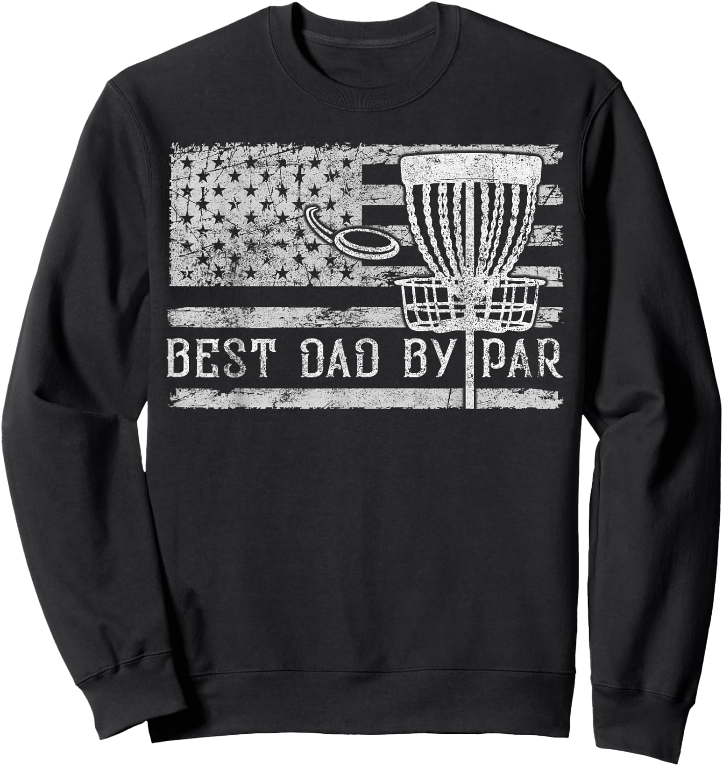 Best Dad By Par Vintage American Flag Disc Golf Father's Day Sweatshirt - Sweatshirt | Black