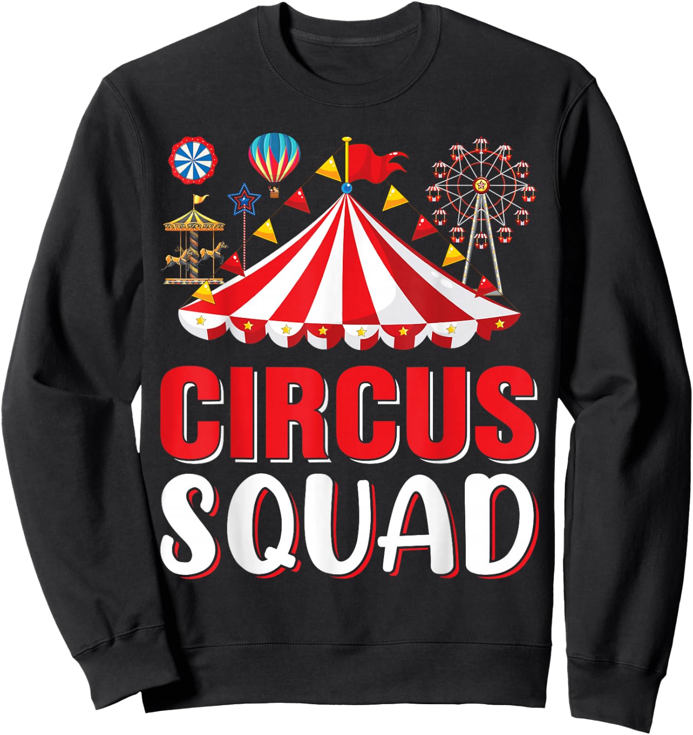 Circus Squad - Funny Circus Themed Birthday Party Costume Sweatshirt - Sweatshirt | Black