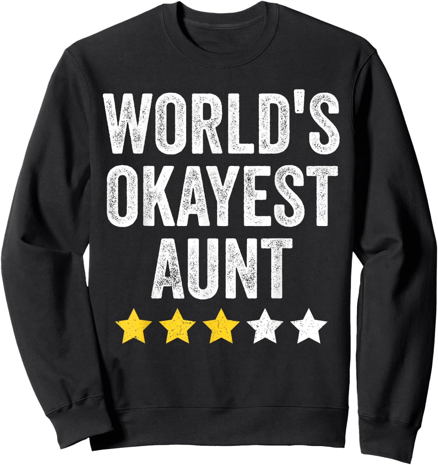 Worlds Okayest Aunt Funny Family Matching Women's Day Sweatshirt - Sweatshirt | Black