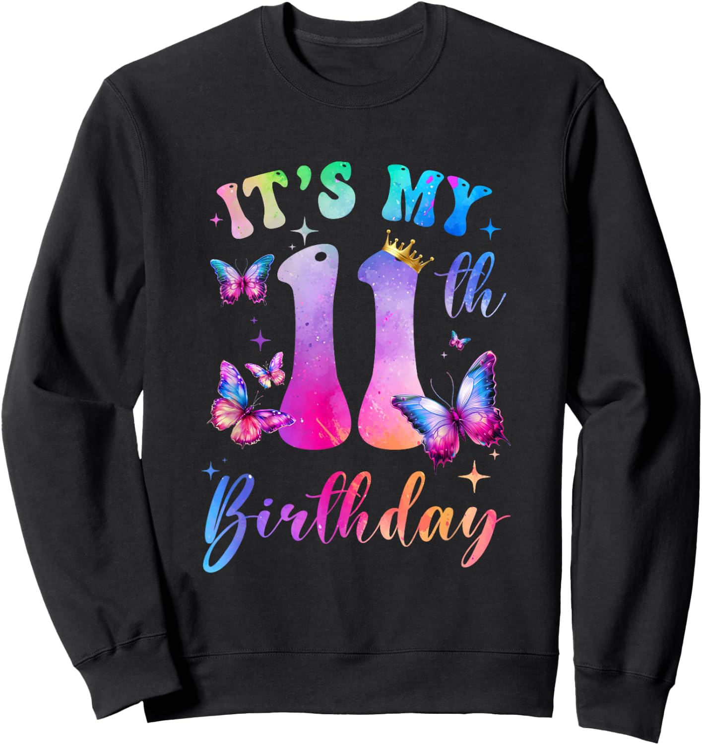 Its My 11Th Birthday Girls Butterfly Theme Party 11 Year Old Sweatshirt - Sweatshirt | Black