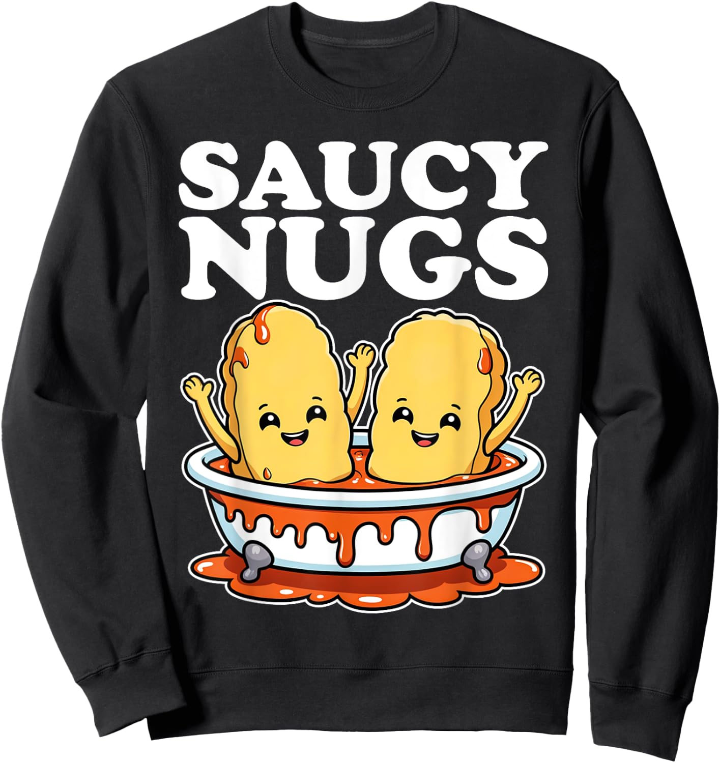 Funny Saucy Nugs Cartoon Food BBQ Sauce Chicken Nuggets Sweatshirt - Sweatshirt | Black