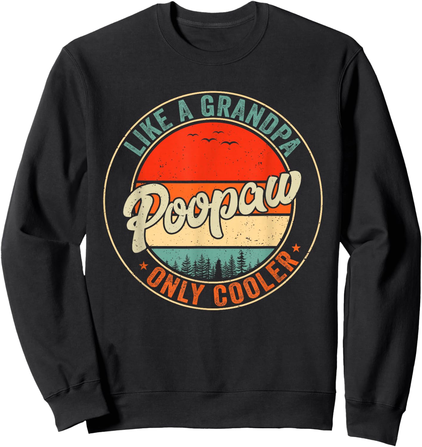 Poopaw Like A Grandpa Only Cooler Retro Father's Day Men Sweatshirt - Sweatshirt | Black