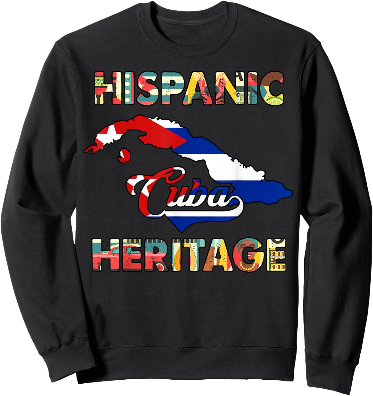 Cuba Hispanic Heritage Month Shirt Cuban Flag Sweatshirt - Sweatshirt | Black