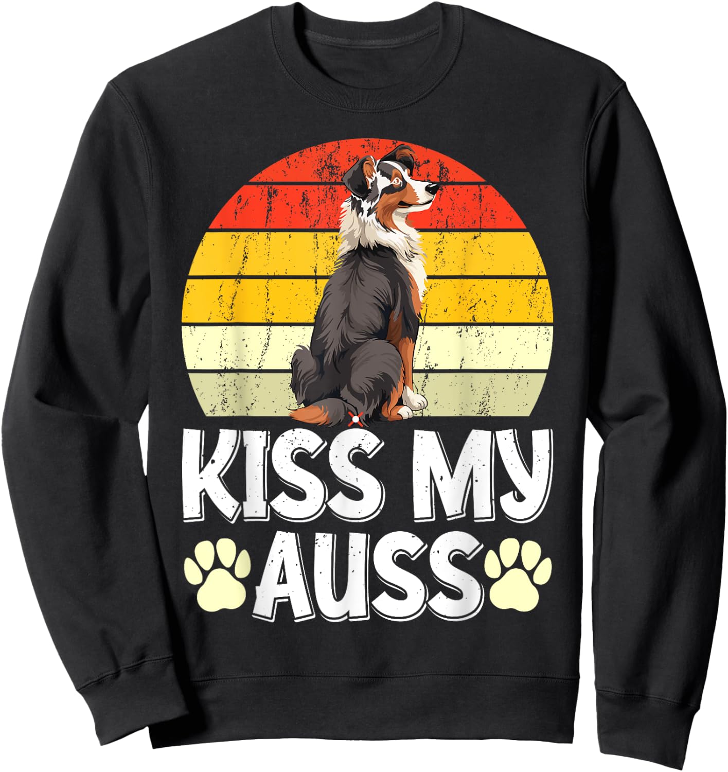 Australian Shepherd Funny KISS MY AUSS Vintage Aussie Sweatshirt - Sweatshirt | Black