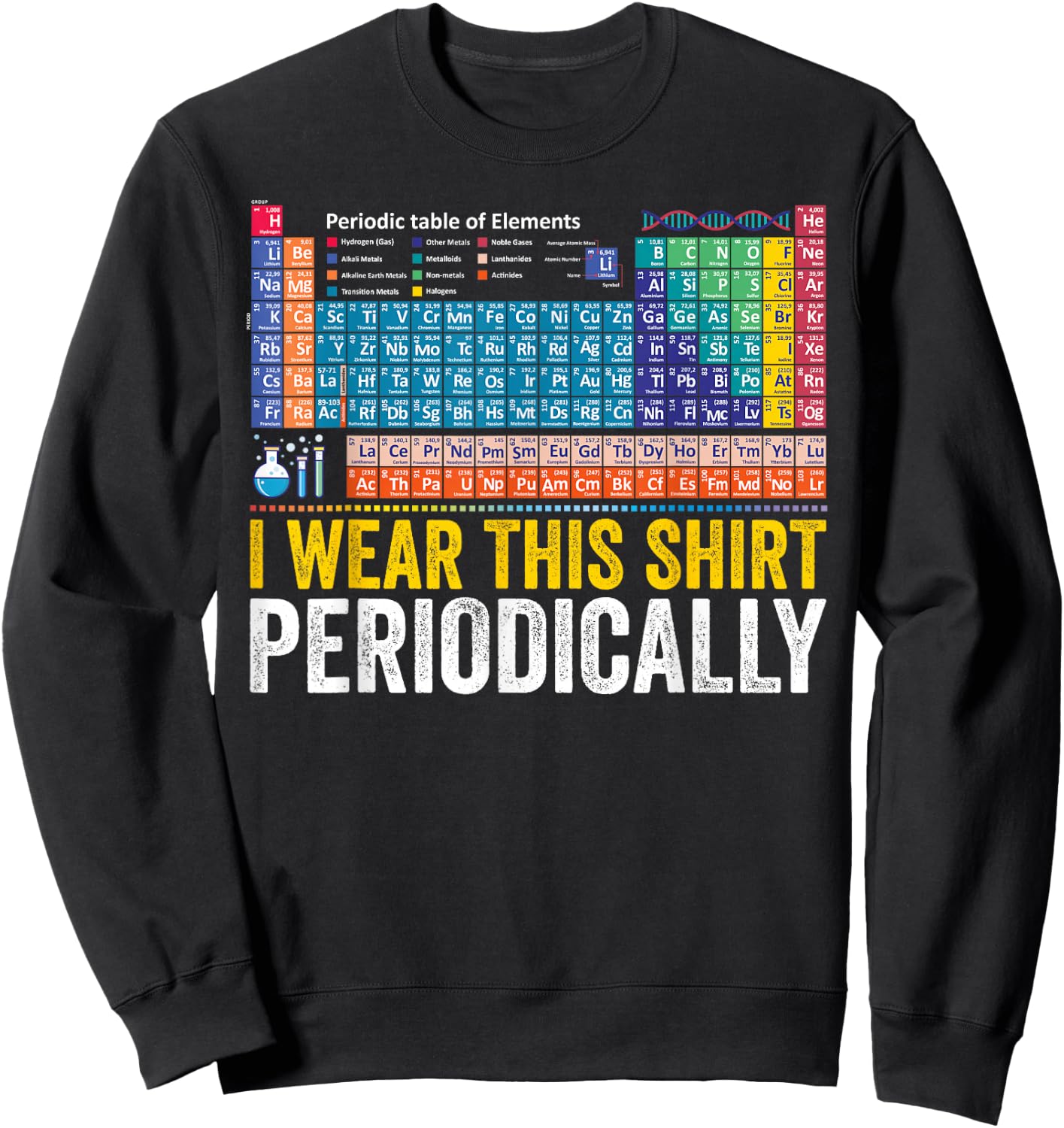 I Wear This Periodically Funny Chemistry Periodic Table Sweatshirt - Sweatshirt | Black