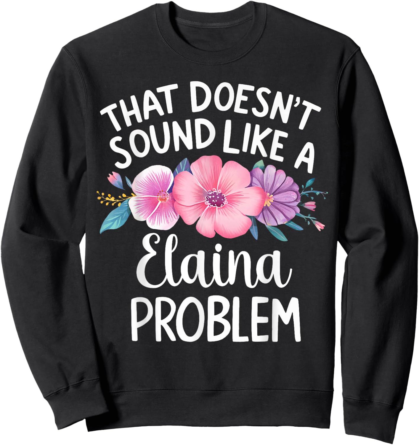 ELAINA Personalized Cute Flower Girls ELAINA Name Sweatshirt - Sweatshirt | Black