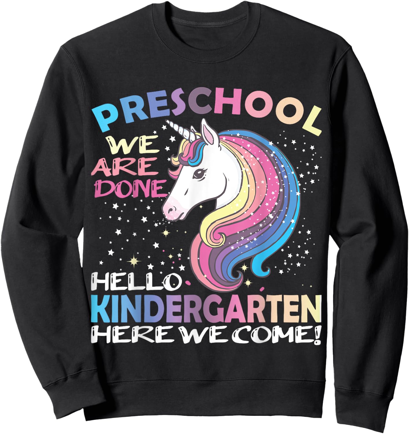 Goodbye Preschool Graduation Hello Kindergarten Prek Unicorn Sweatshirt - Sweatshirt | Black