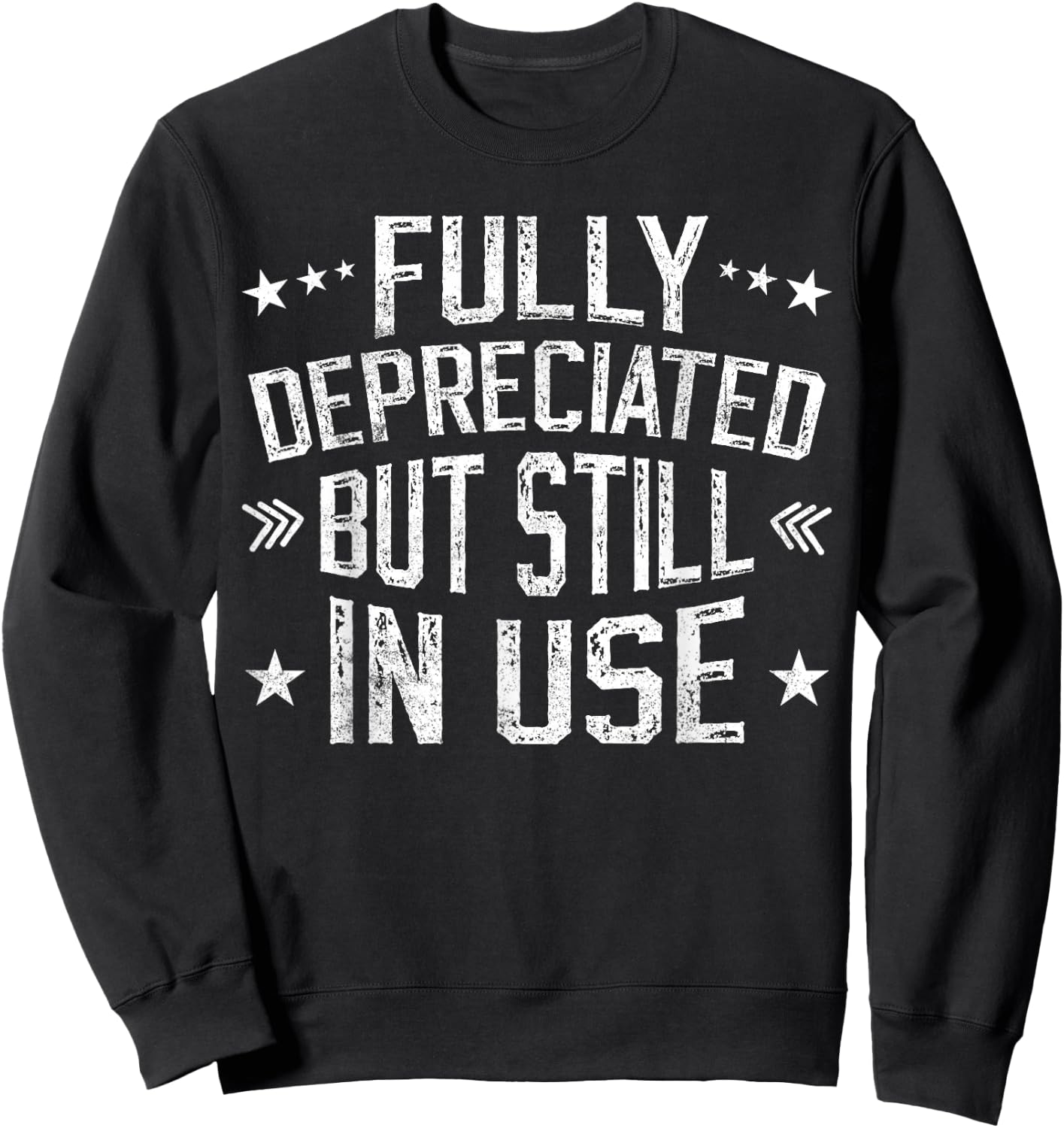 Fully Depreciated But Still In Use Funny Accounting vintage Sweatshirt - Sweatshirt | Black