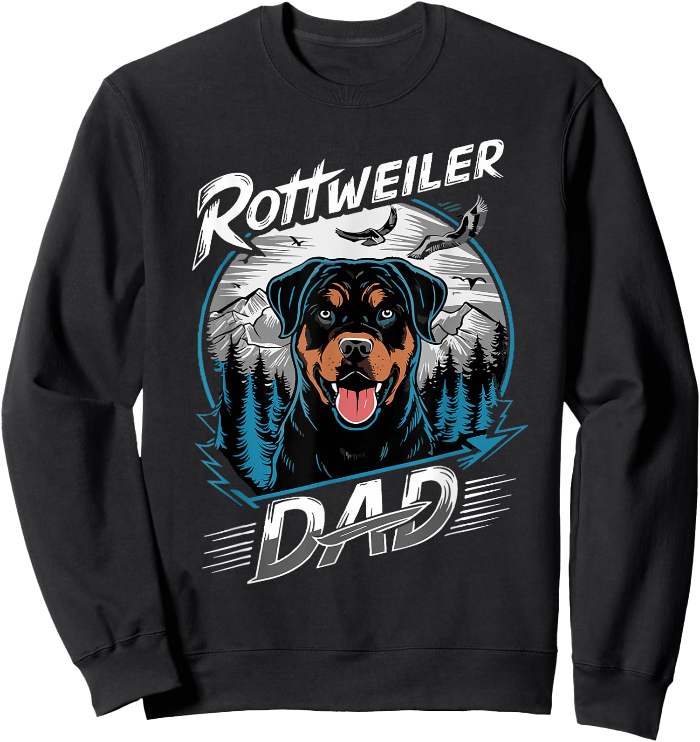 Funny Rottweiler Dad Best Rottie Daddy Ever Father's Day Sweatshirt - Sweatshirt | Black