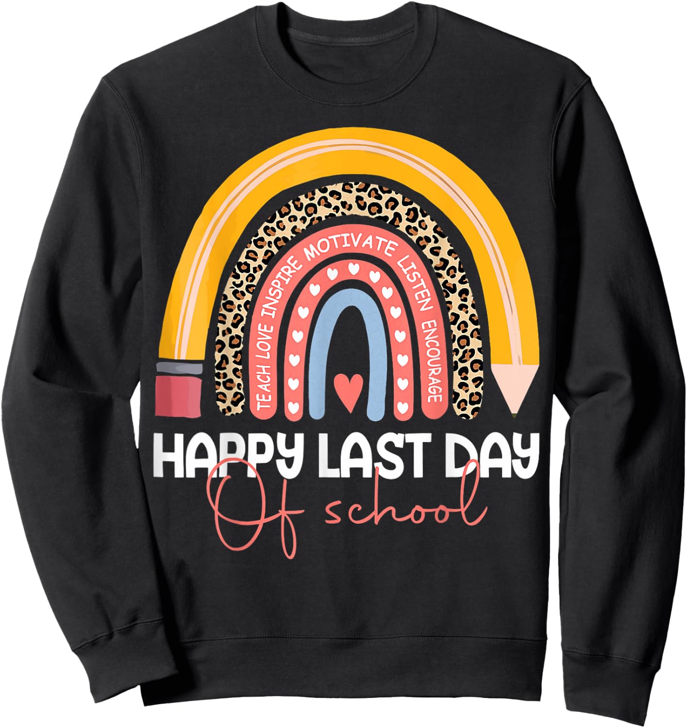 Happy Last Day of School Rainbow Leopard Teacher Student Sweatshirt - Sweatshirt | Black