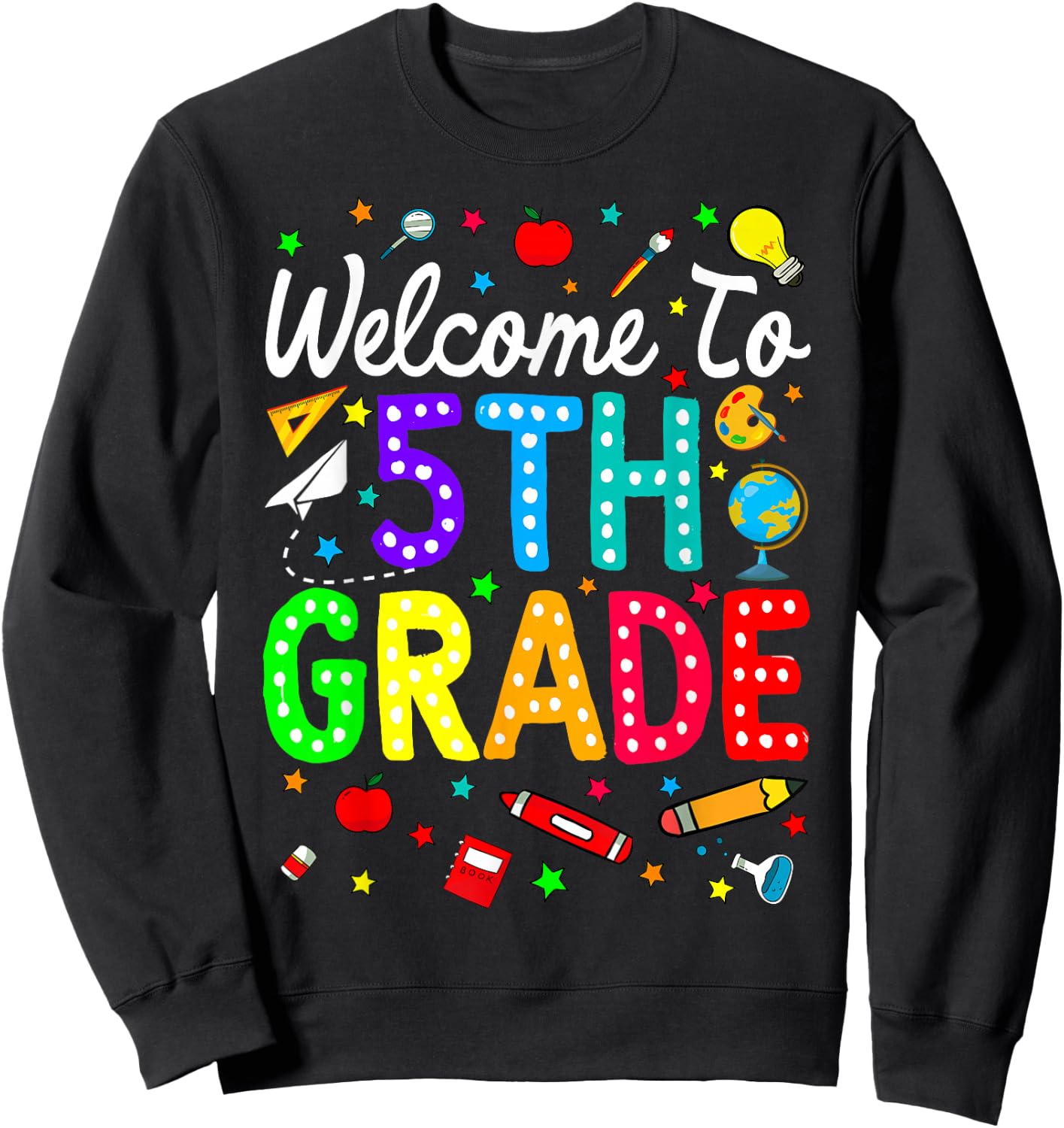 Welcome To 5th Grade Back To School Teachers Students Sweatshirt - Sweatshirt | Black