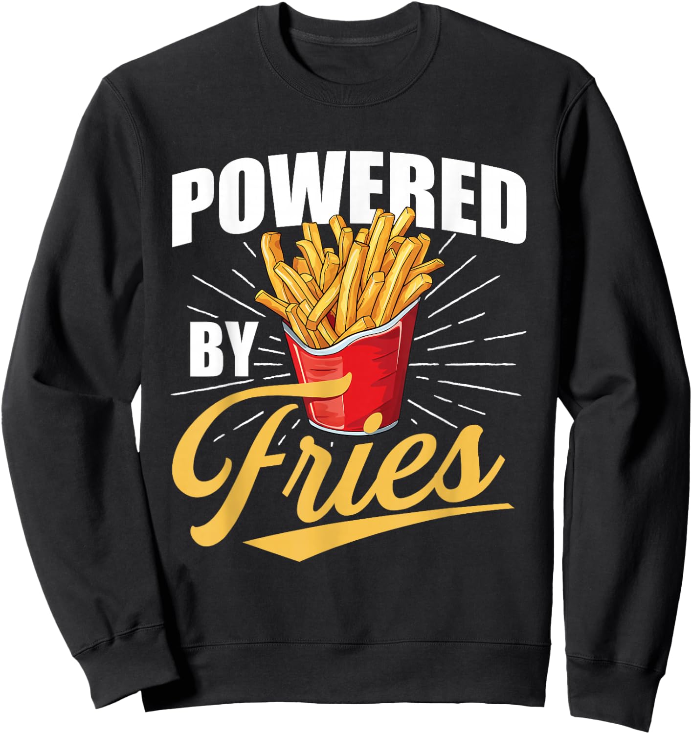 Powered by Fries - French Fries Lover Fast Food Eater Sweatshirt - Sweatshirt | Black