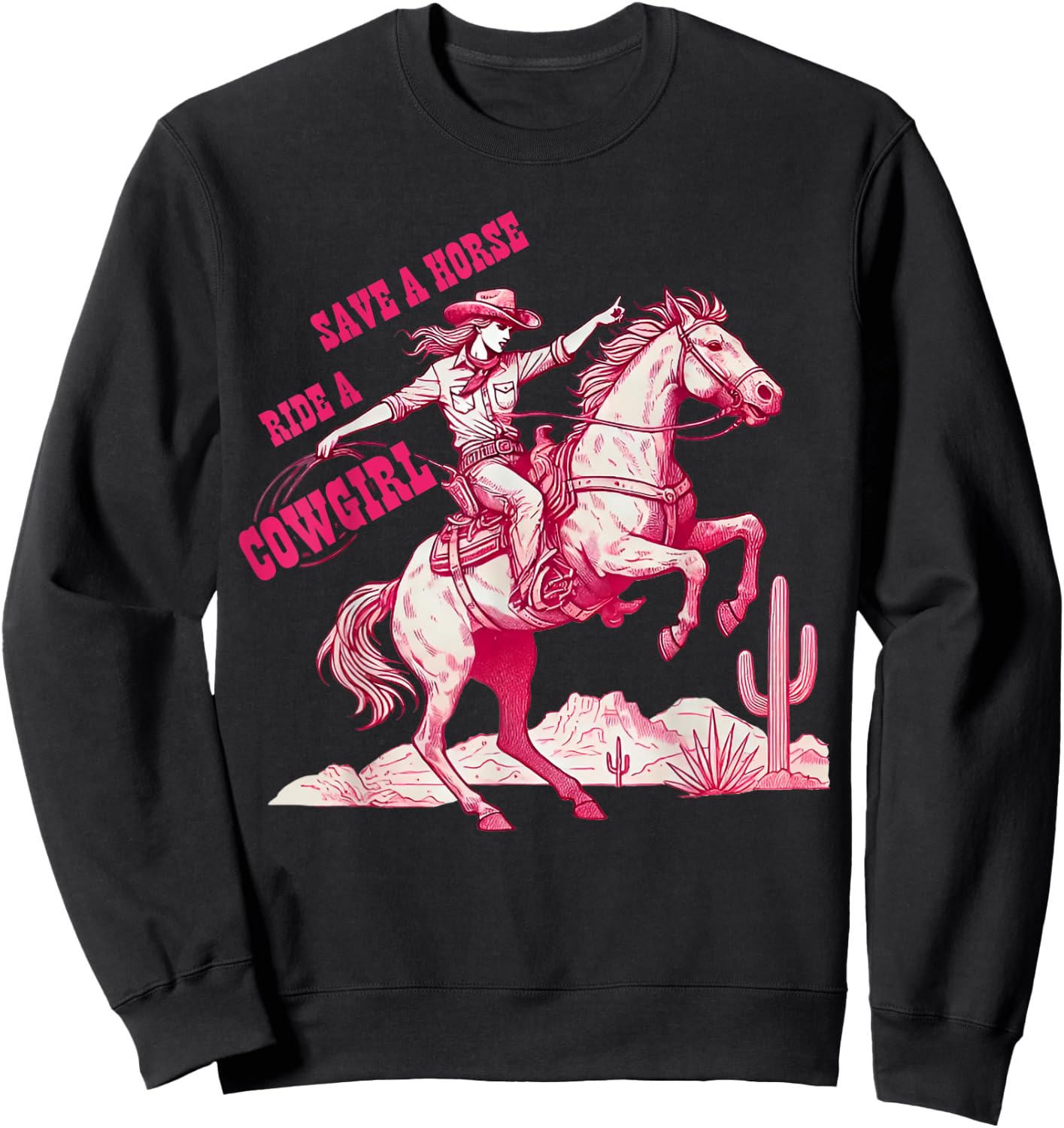 Save A Horse Ride A Cowgirl Pink Cowgirl Western Rodeo Retro Sweatshirt - Sweatshirt | Black