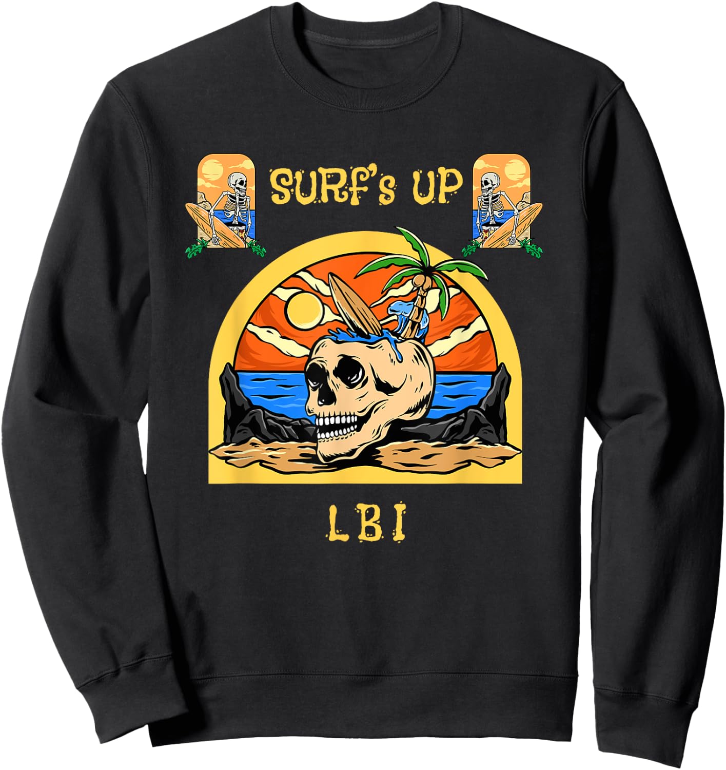 Surf's Up LBI Funny Vintage Surfing Beach Skeleton Sweatshirt - Sweatshirt | Black