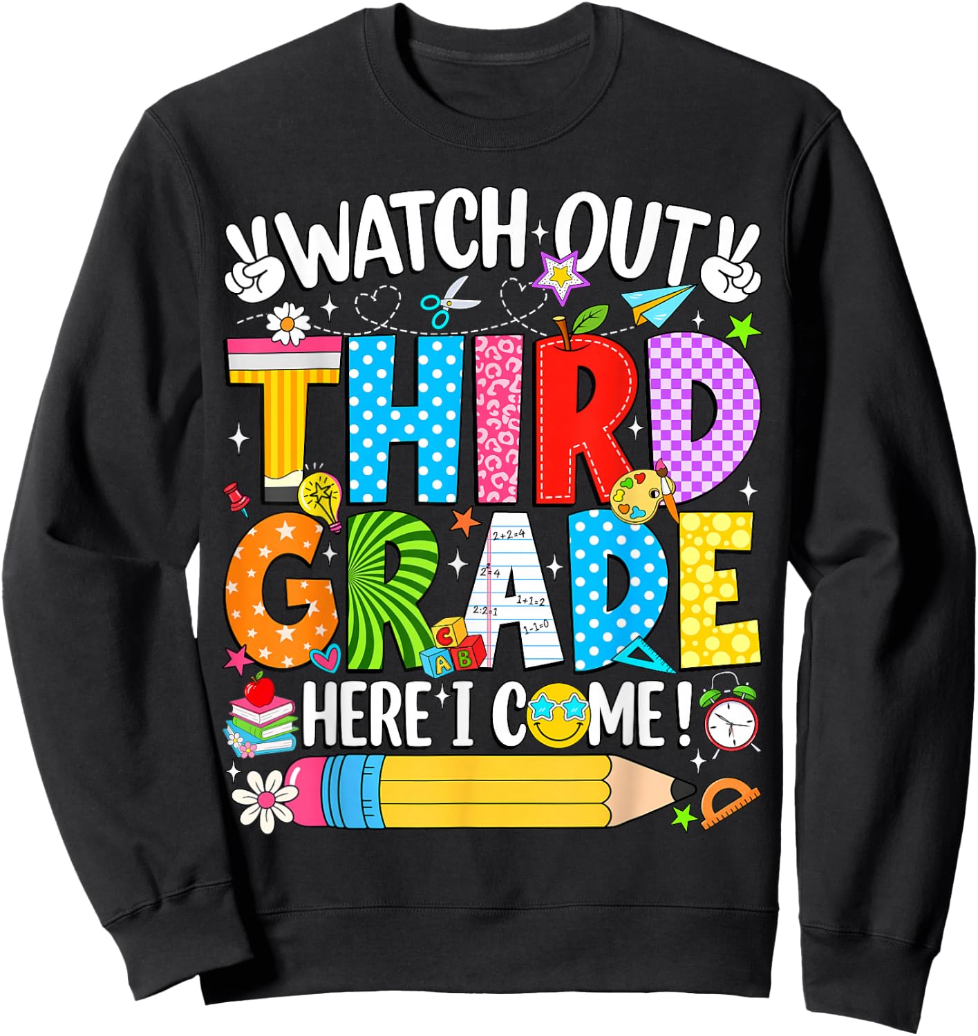 Watch Out Third Grade Here I Come Back to School Girls Kids Sweatshirt - Sweatshirt | Black