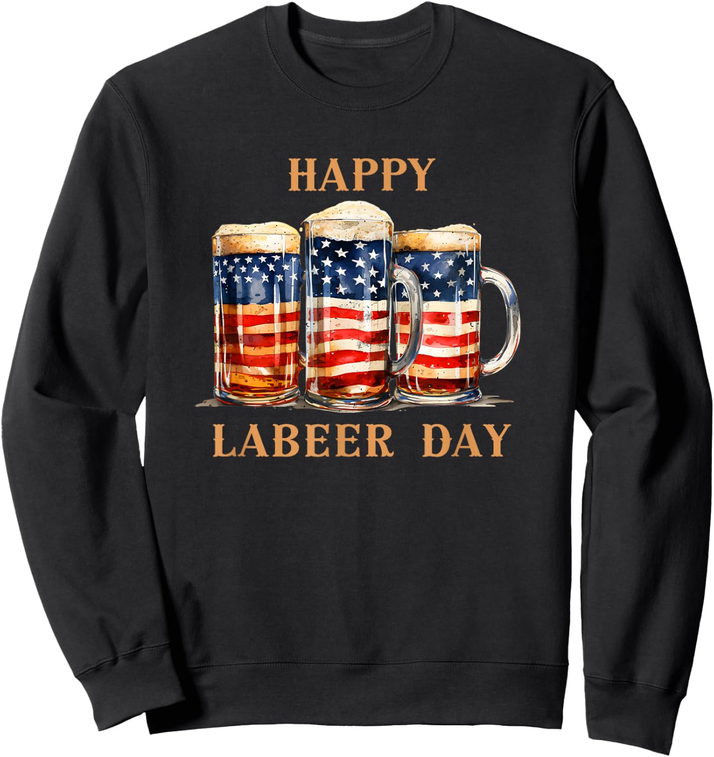 American Flag Beer Happy Labeer Day Funny Labor Day Sweatshirt - Sweatshirt | Black