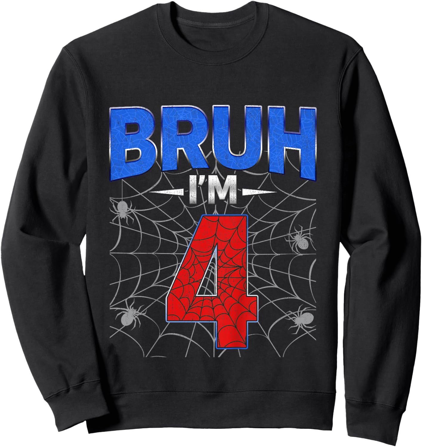 Kids Bruh I'm 4 Year Old Funny 4th Birthday Boys Kids Spider Web Sweatshirt - Sweatshirt | Black
