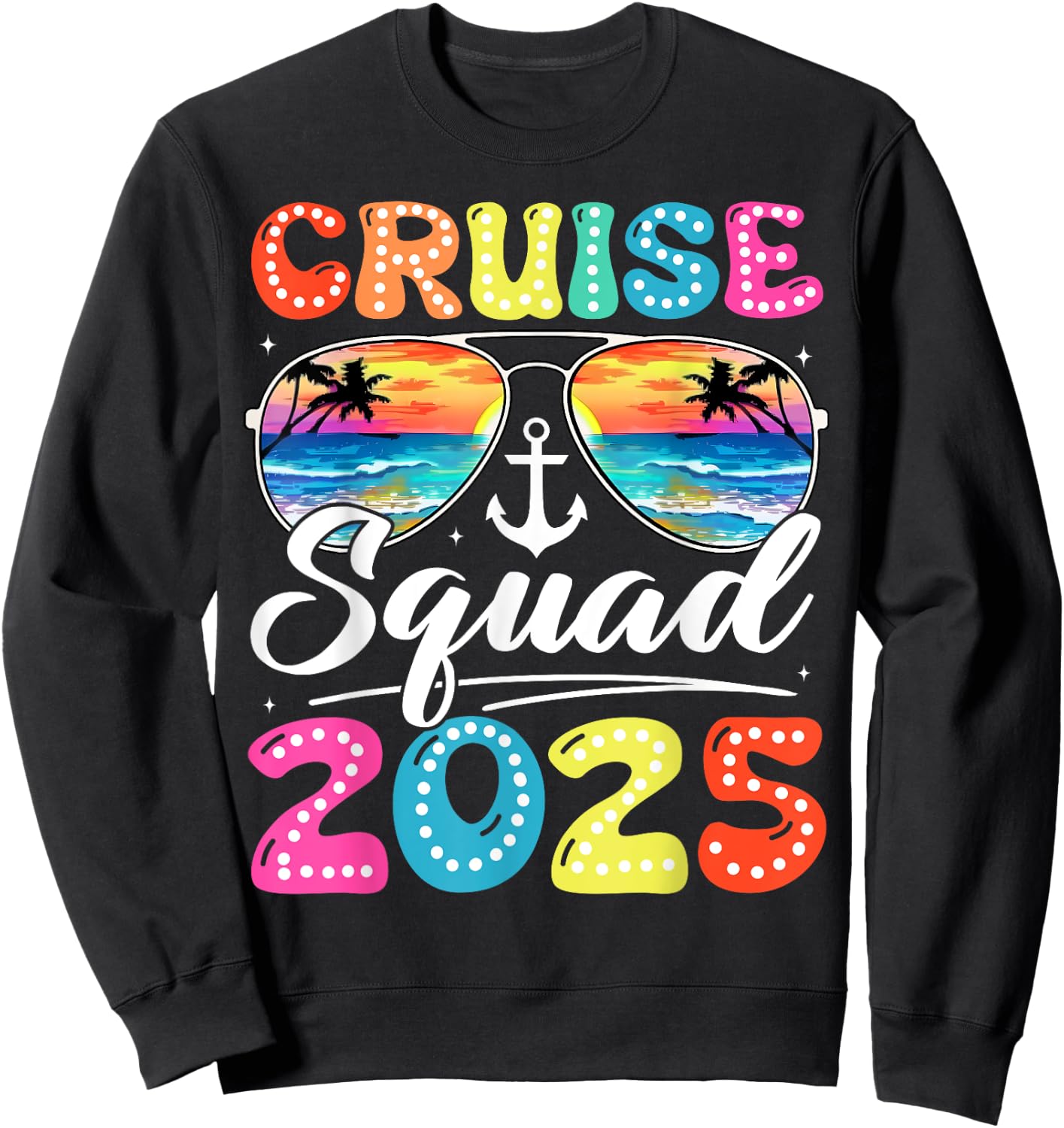 Cruise Squad 2025 Family Friends Vacation Cruising Groovy Sweatshirt - Sweatshirt | Black