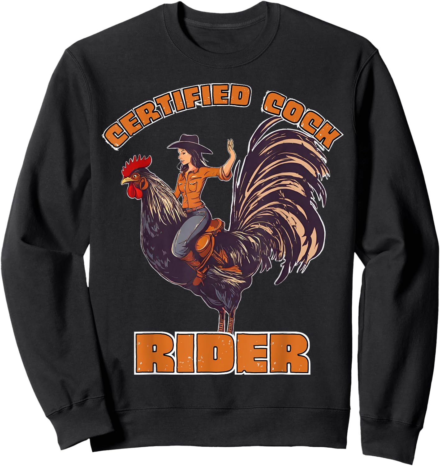 Certified Cock Rider Funny Cowgirl Rooster Adult Humor Sweatshirt - Sweatshirt | Black