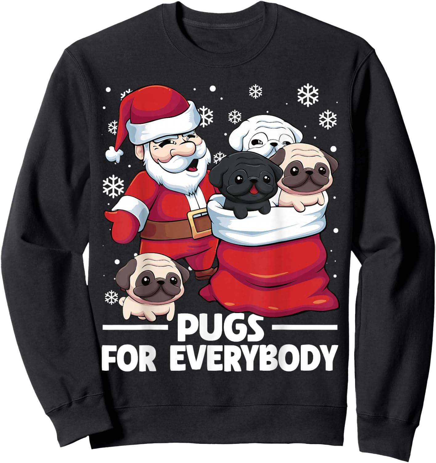 Pugs For Everybody Santa Christmas Pug Dogs Sweatshirt - Sweatshirt | Black