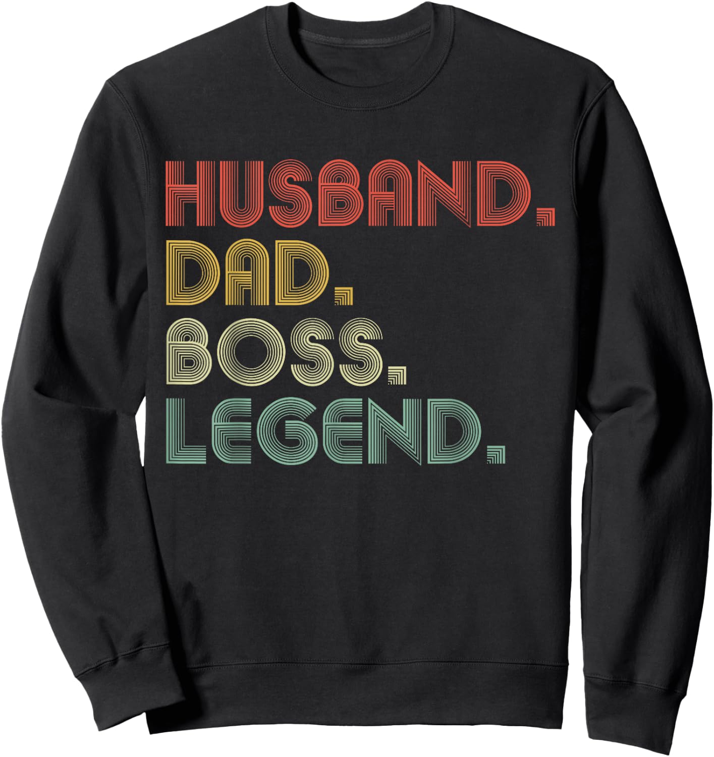 Husband Dad Boss Funny Employee Appreciation Sweatshirt - Sweatshirt | Black