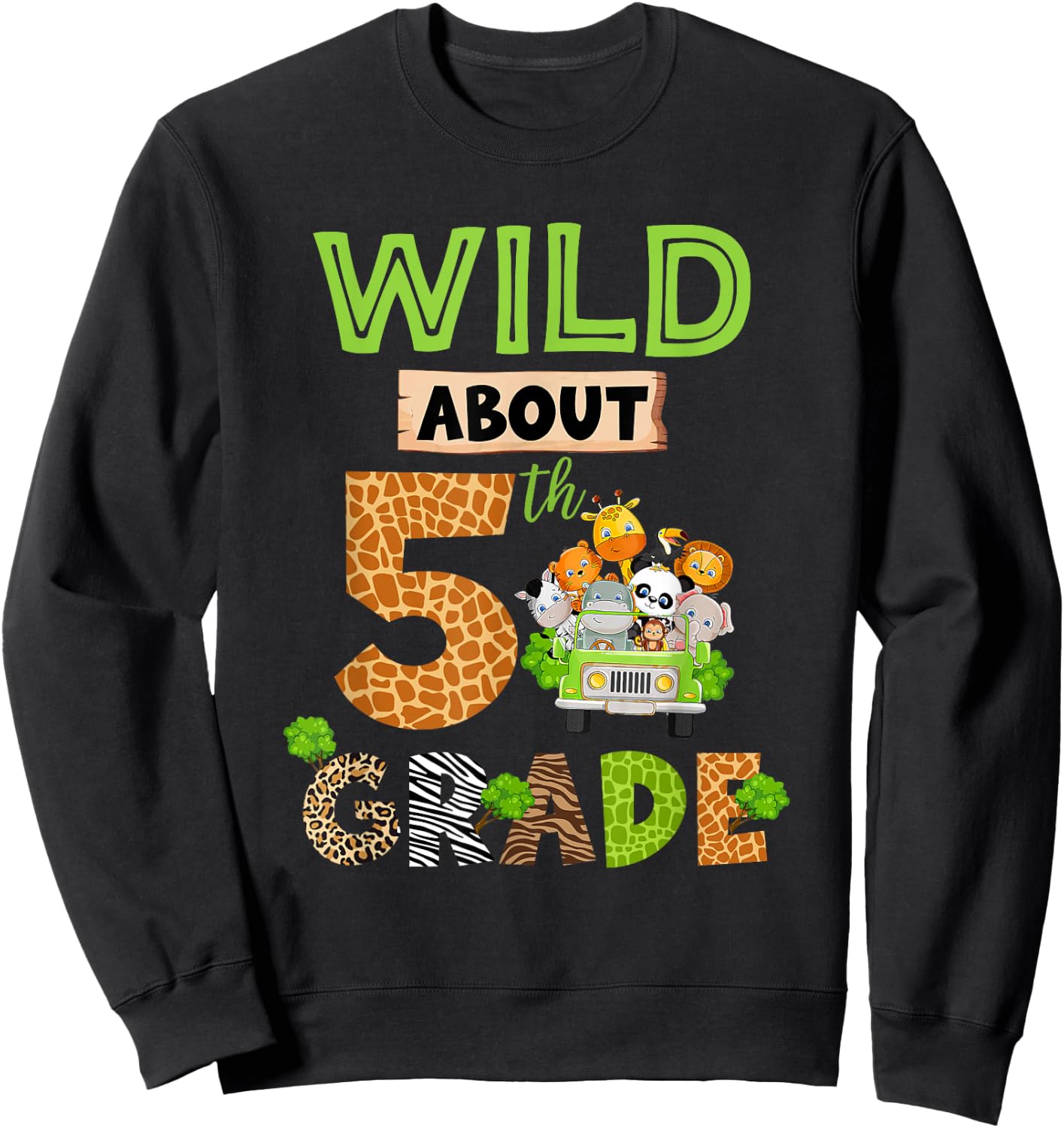 Wild About 5th Grade Back To School Zoo Fifth Grade Kids Sweatshirt - Sweatshirt | Black