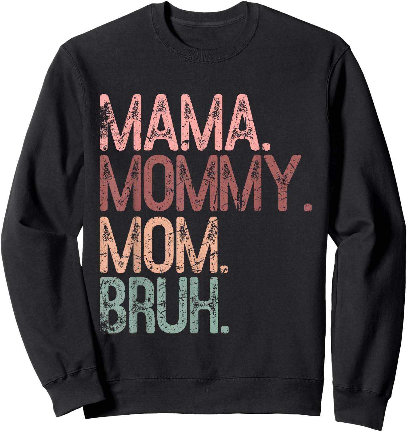 Vintage Mama Mommy Mom Bruh Funny Mom Sweatshirt - Sweatshirt | Black