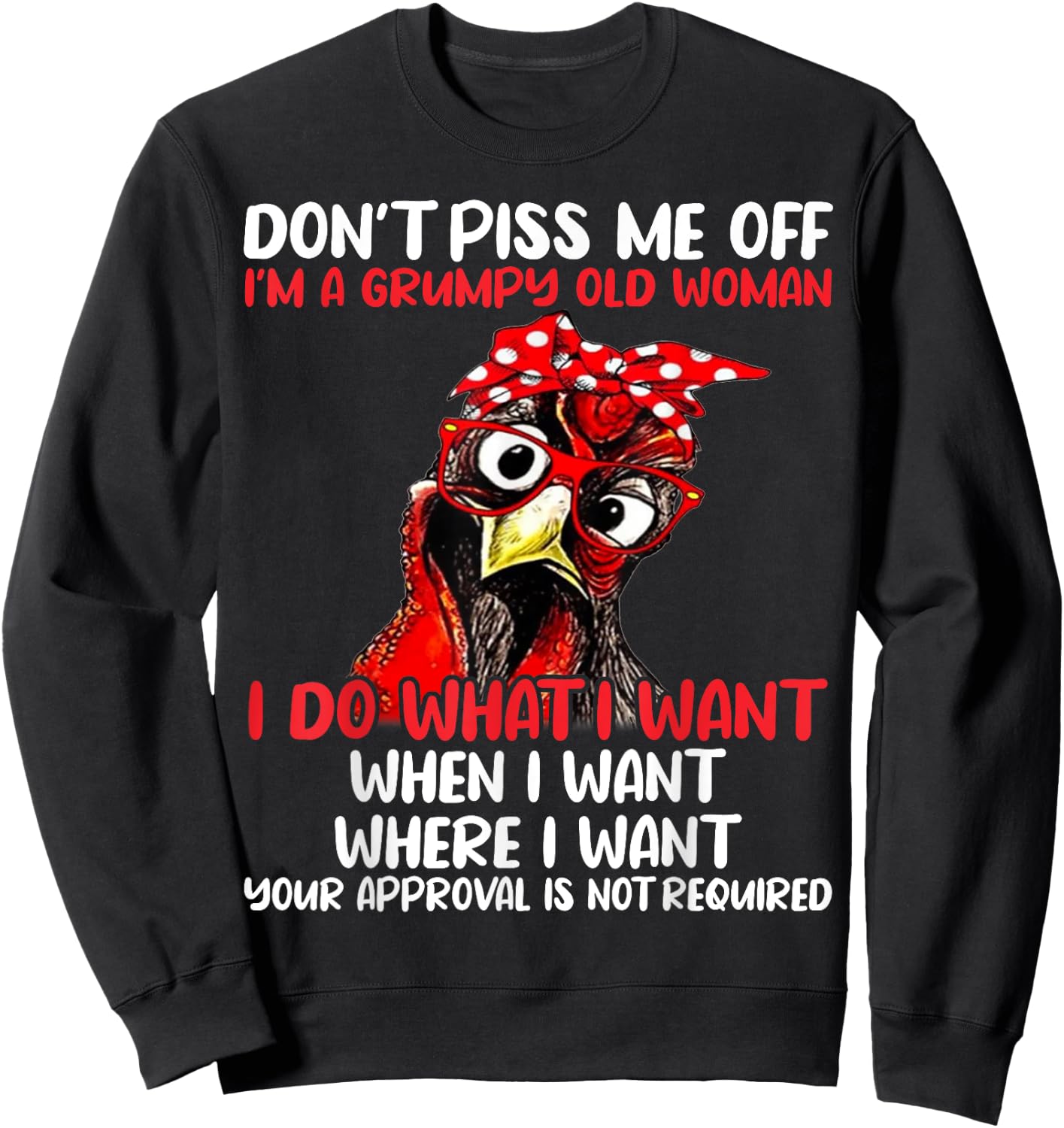 Chicken Don’t Piss Me Off I’m A Grumpy Old Woman Sweatshirt - Sweatshirt | Black