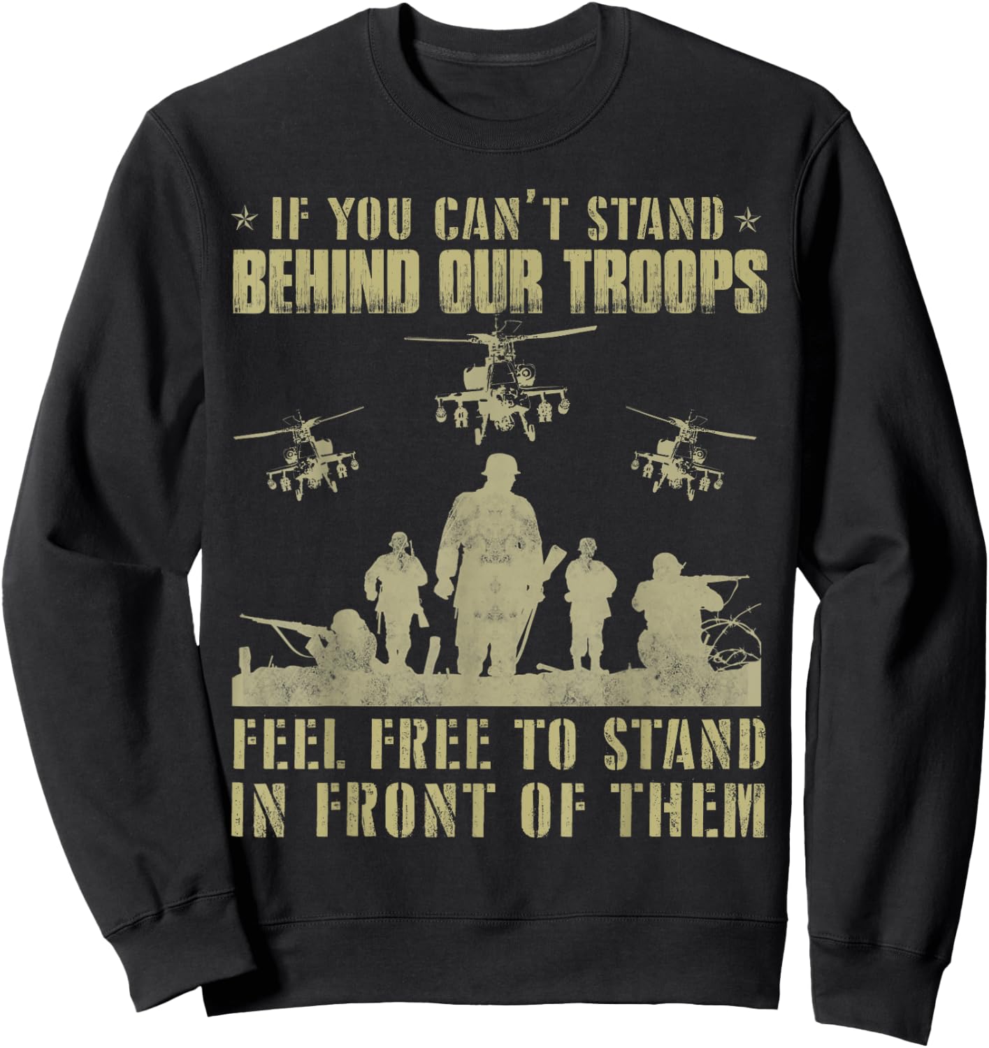 If you can't stand behind our troops - Veteran Sweatshirt - Sweatshirt | Black